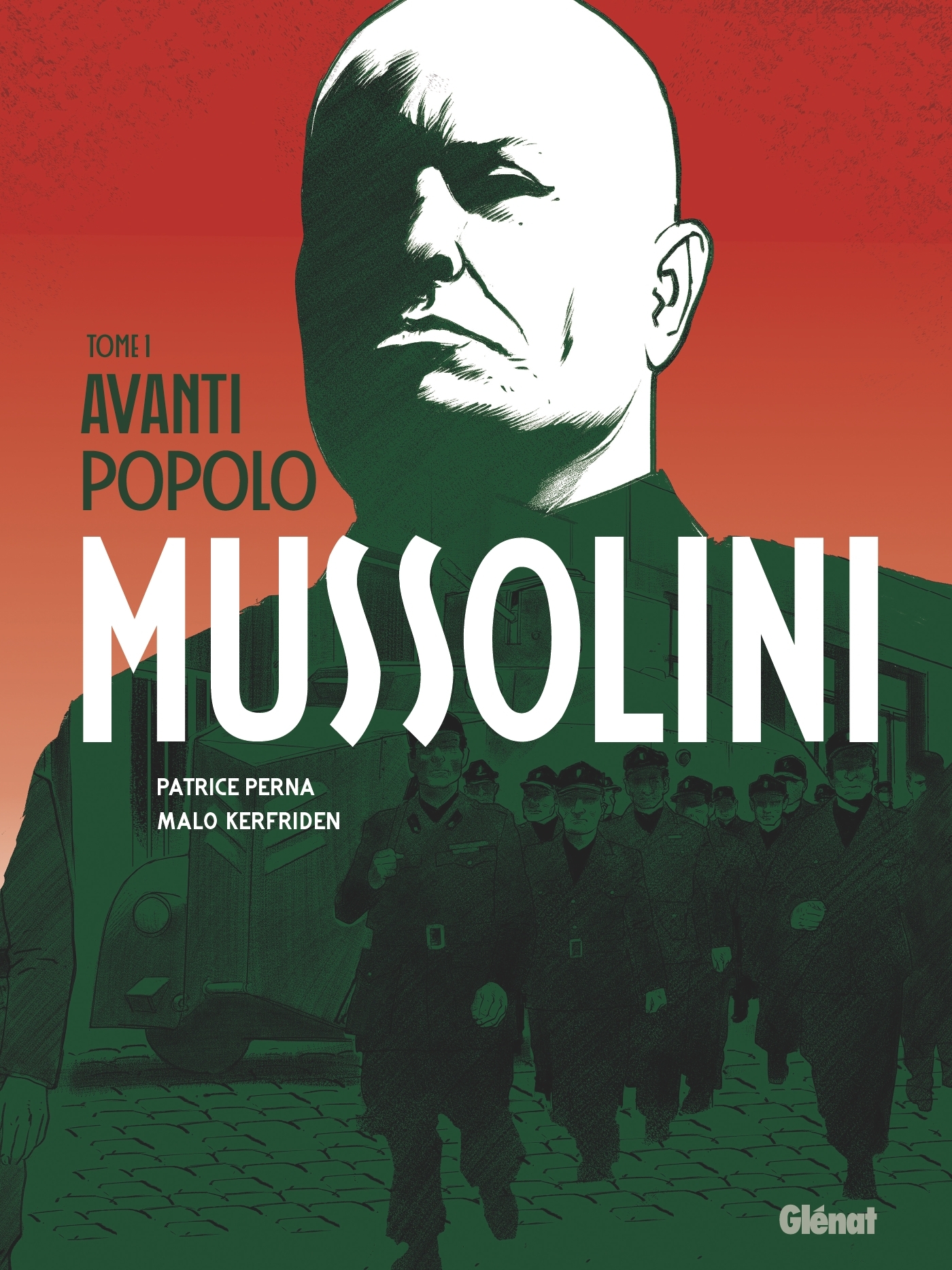 Mussolini - Tome 01 - Patrice Perna - GLENAT