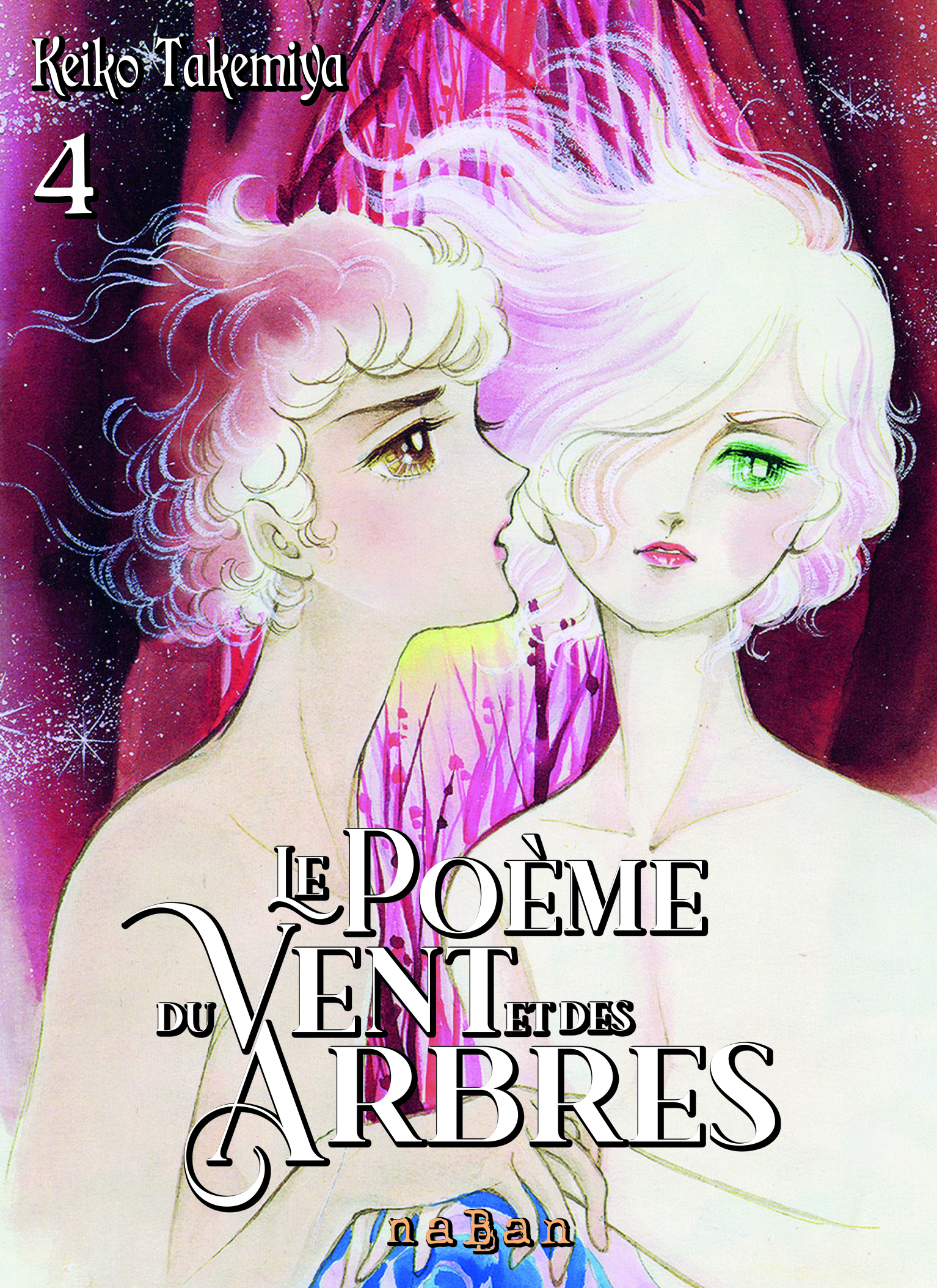 Le Poème du Vent et des Arbres - Tome 04 - Keiko TAKEMIYA - NABAN