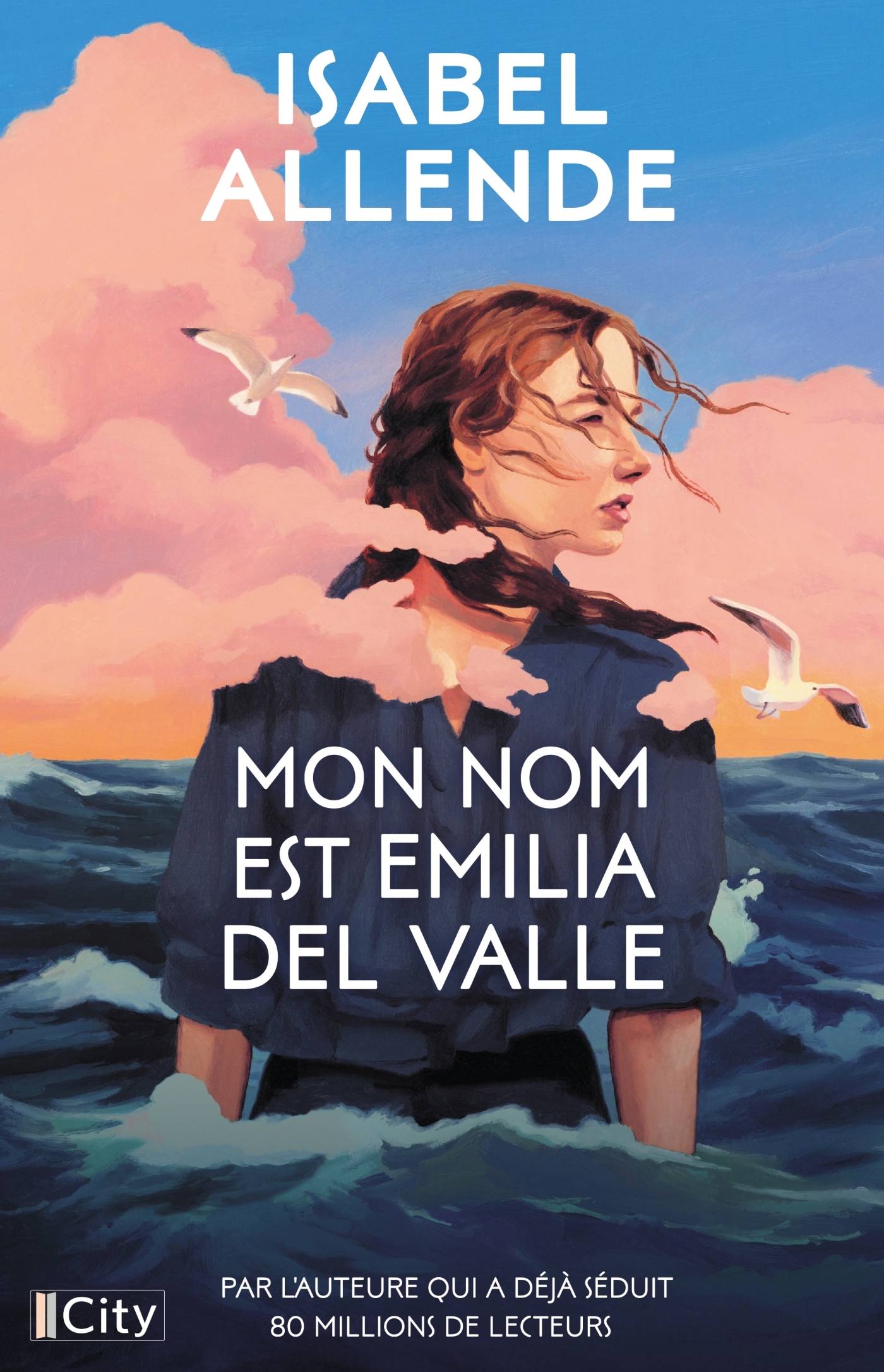 Mon nom est Emilia del Valle - Isabel Allende - CITY