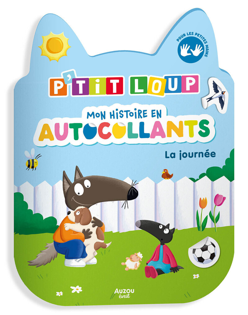 P'tit loup - Mon histoire en autocollants - La journée - Orianne LALLEMAND - AUZOU