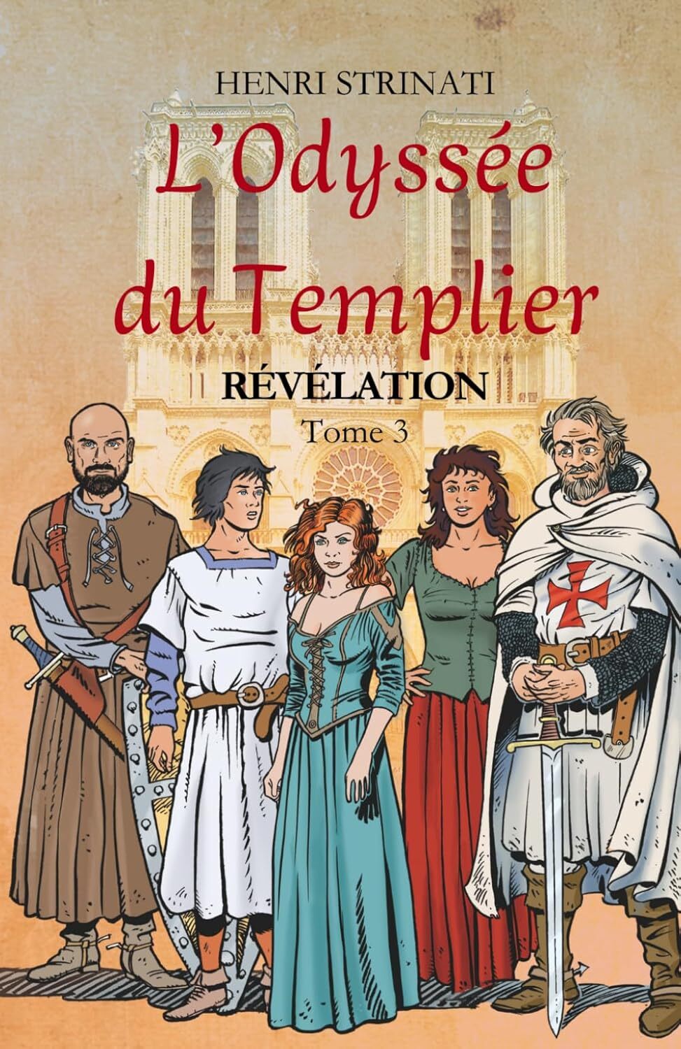 L'Odyssée du Templier - Henri Strinati - LA TOUR DU LAC