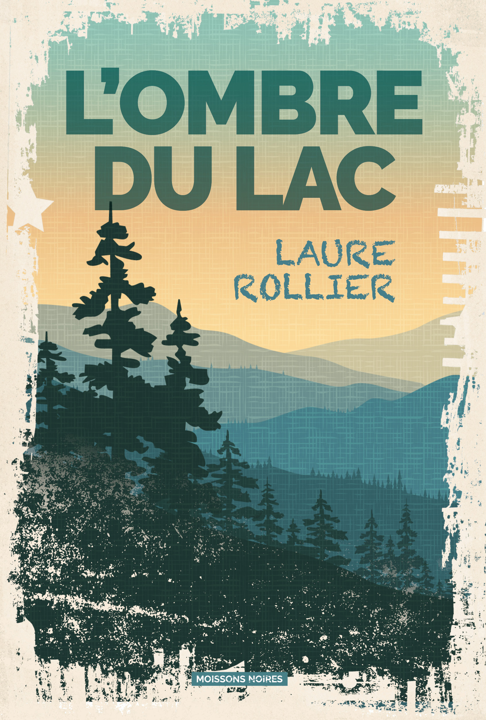 L'ombre du lac - Laure Rollier - MOISSONS NOIRES