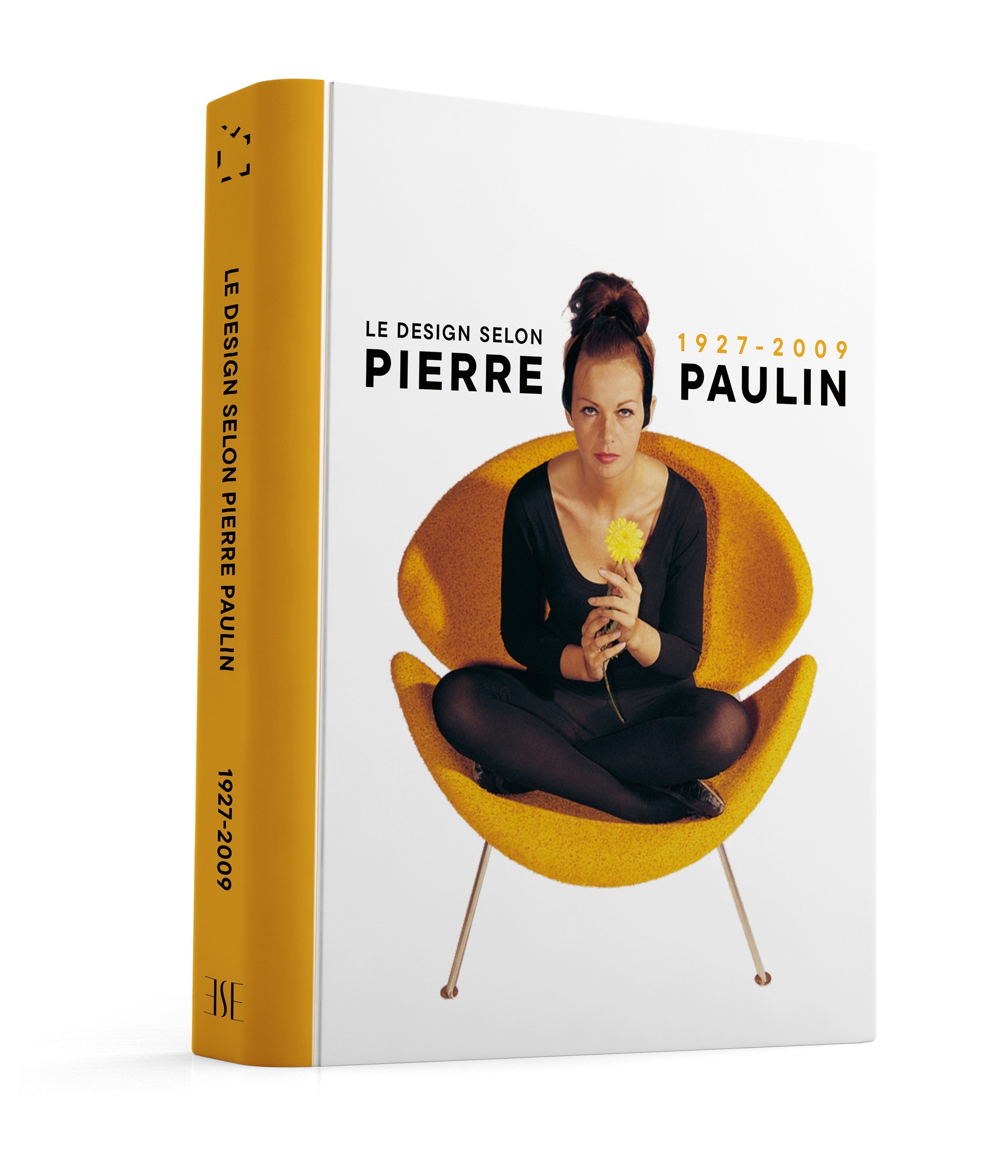 Le design selon Pierre Paulin - 1927-2009 - Ouvrage Collectif, Florence Hudowicz - SANS EGAL