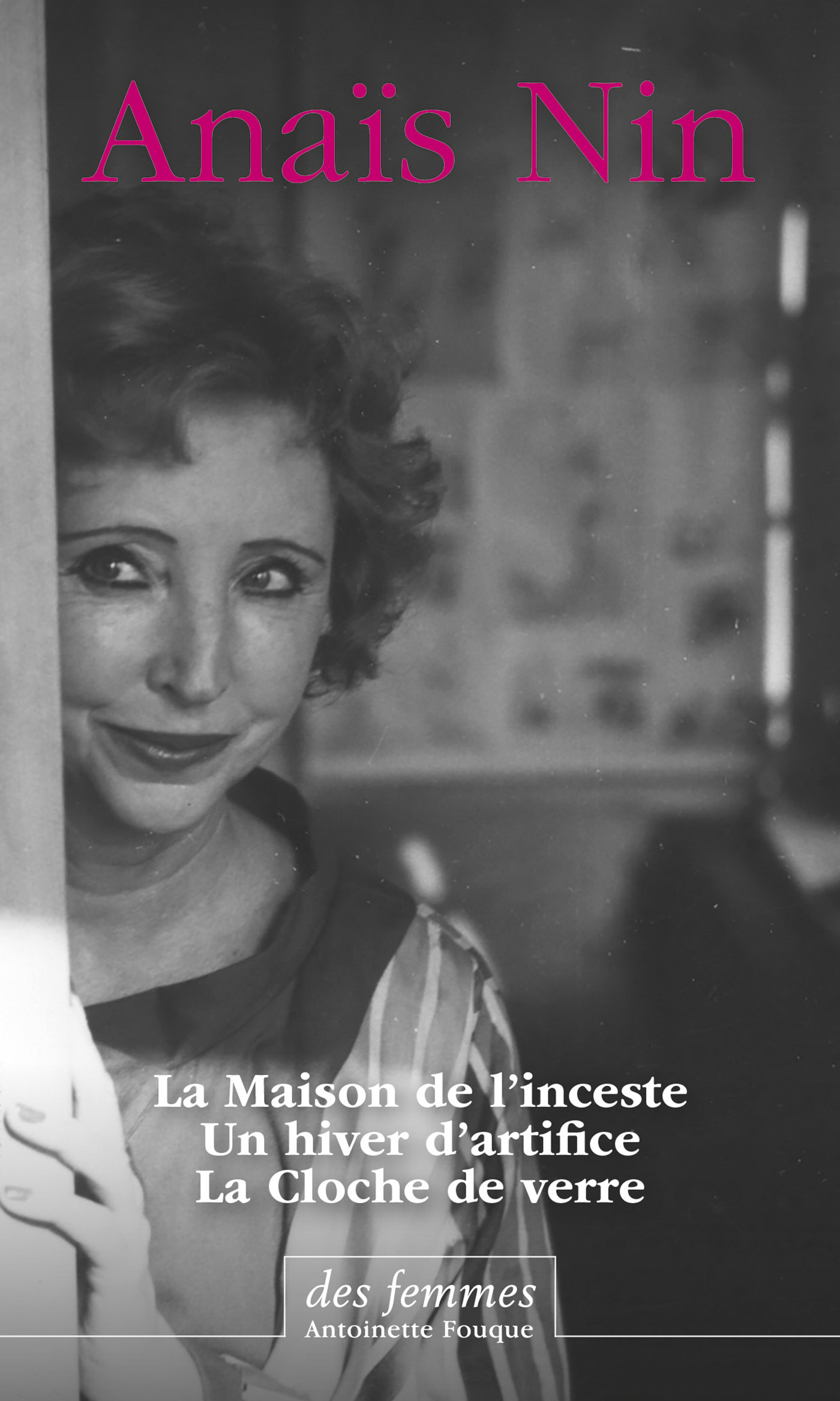 La Maison de l'inceste et autres textes - Anaïs Nin, Élisabeth Janvier, Claude-Louis Combet - DES FEMMES