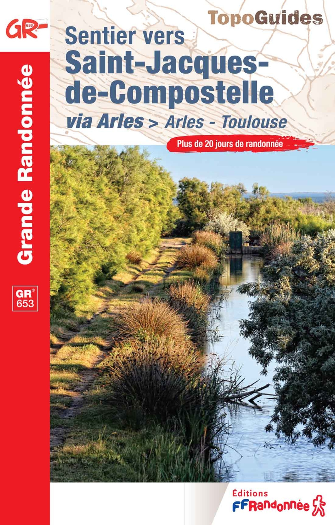 Sentier vers Saint-Jacques-de-Compostelle - Arles-Toulouse - . collectif,  Collectif - FFRP