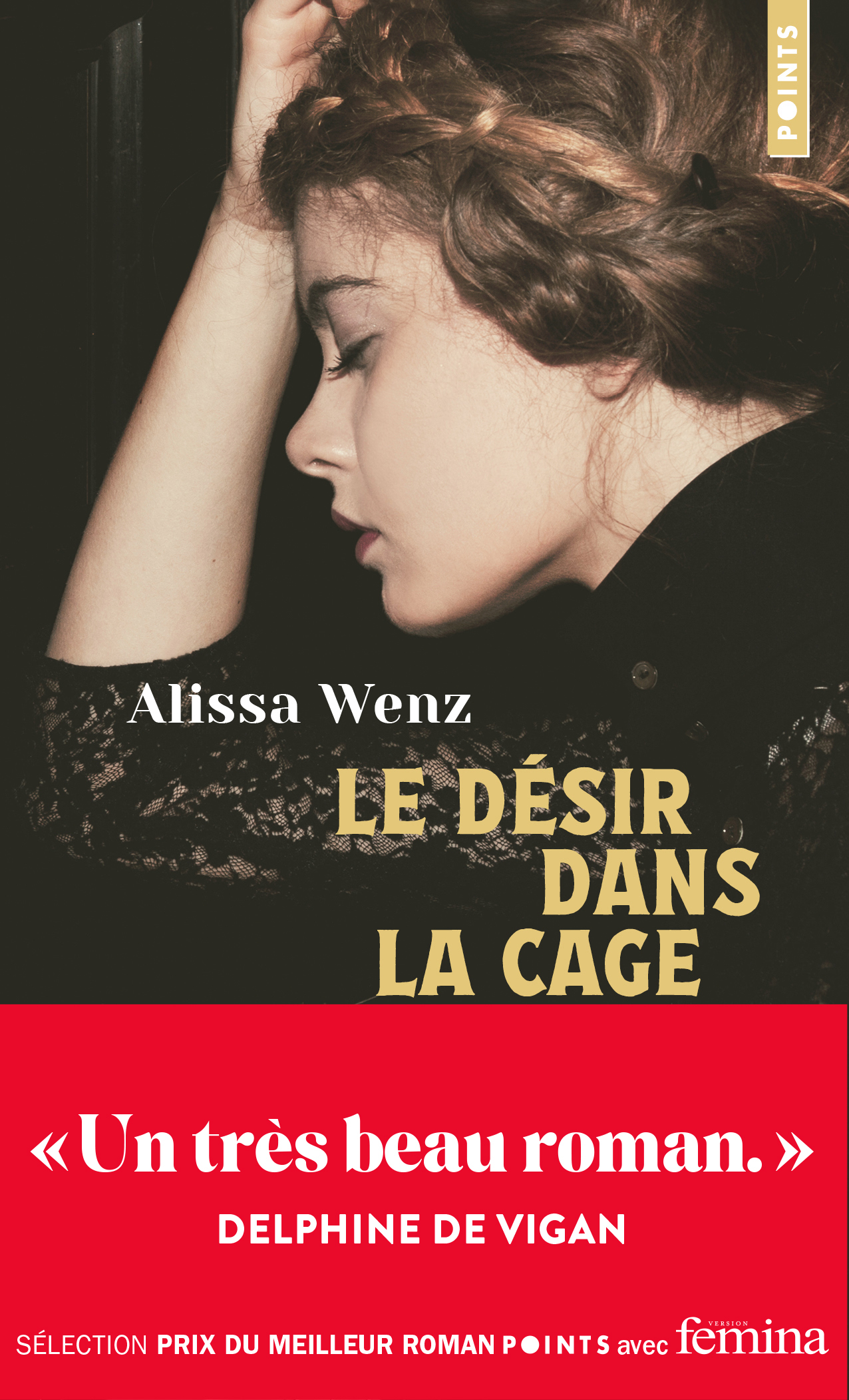 Le désir dans la cage - alissa wenz - POINTS