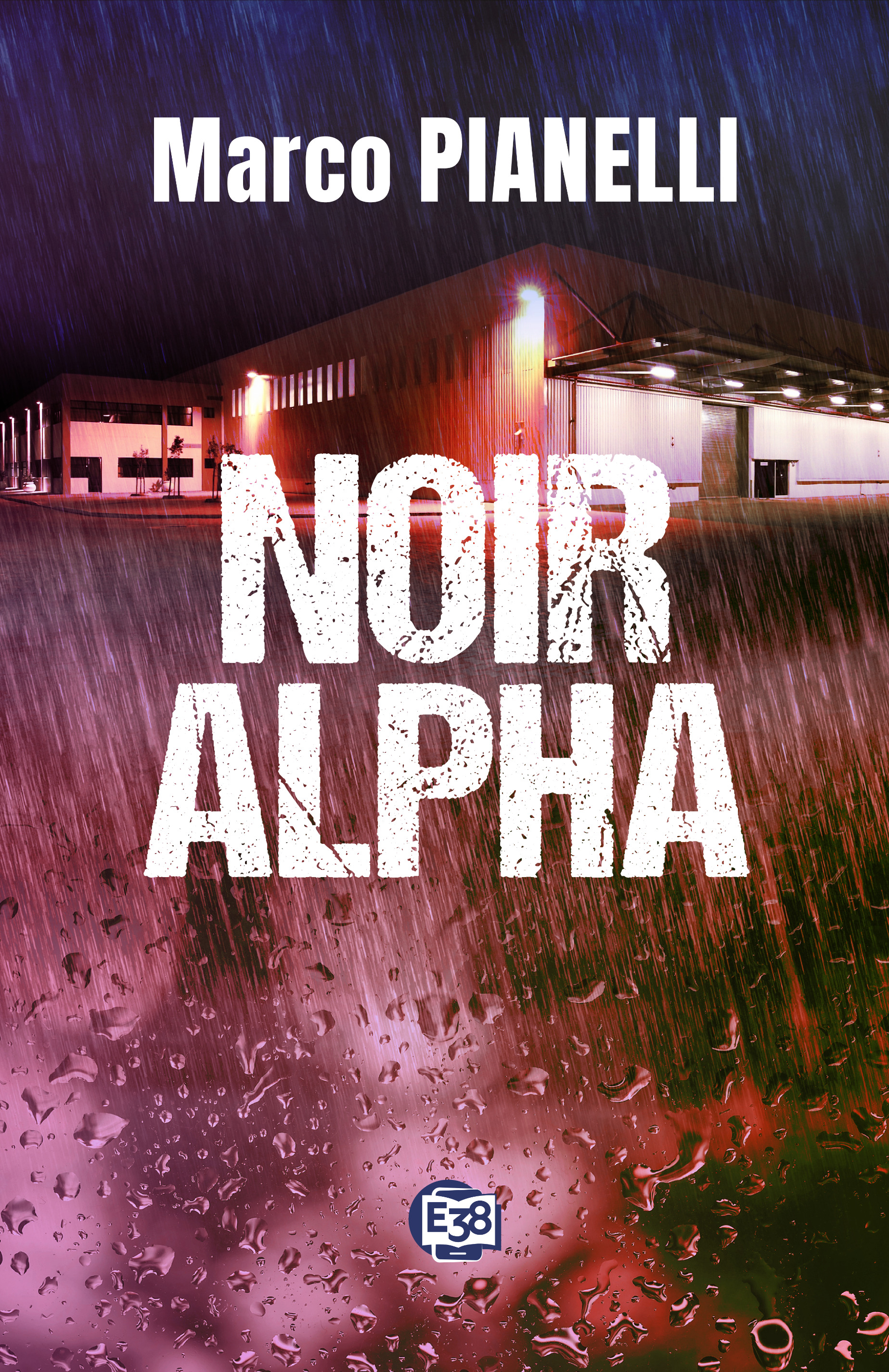 Noir Alpha - Marco PIANELLI - EDITIONS DU 38