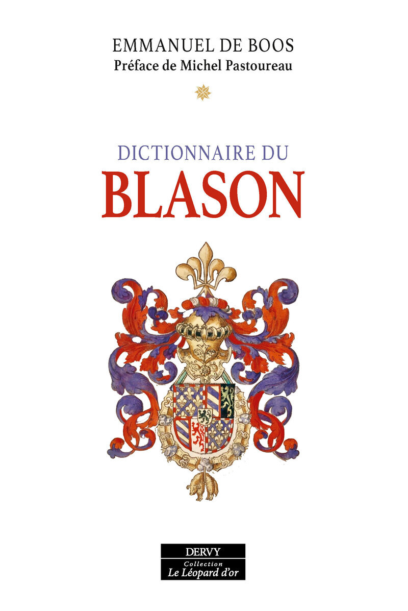 Dictionnaire du blason - Emmanuel de Boos, Michel Pastoureau - DERVY