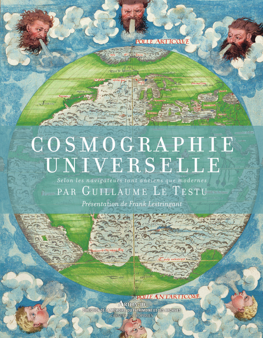 Cosmographie universelle - Guillaume Le Testu - ARTHAUD