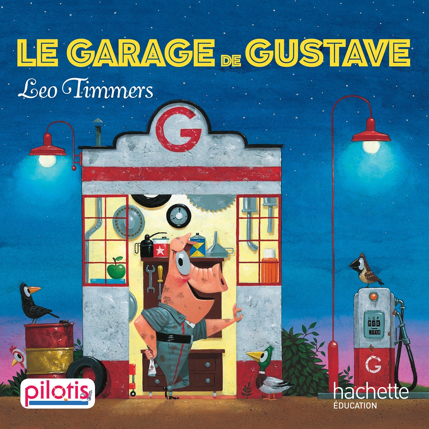 Lecture CP - Collection Pilotis - Le Garage de Gustave - Album - Ed. 2019 - Leo Timmers, GLENAT EDITIONS - HACHETTE EDUC