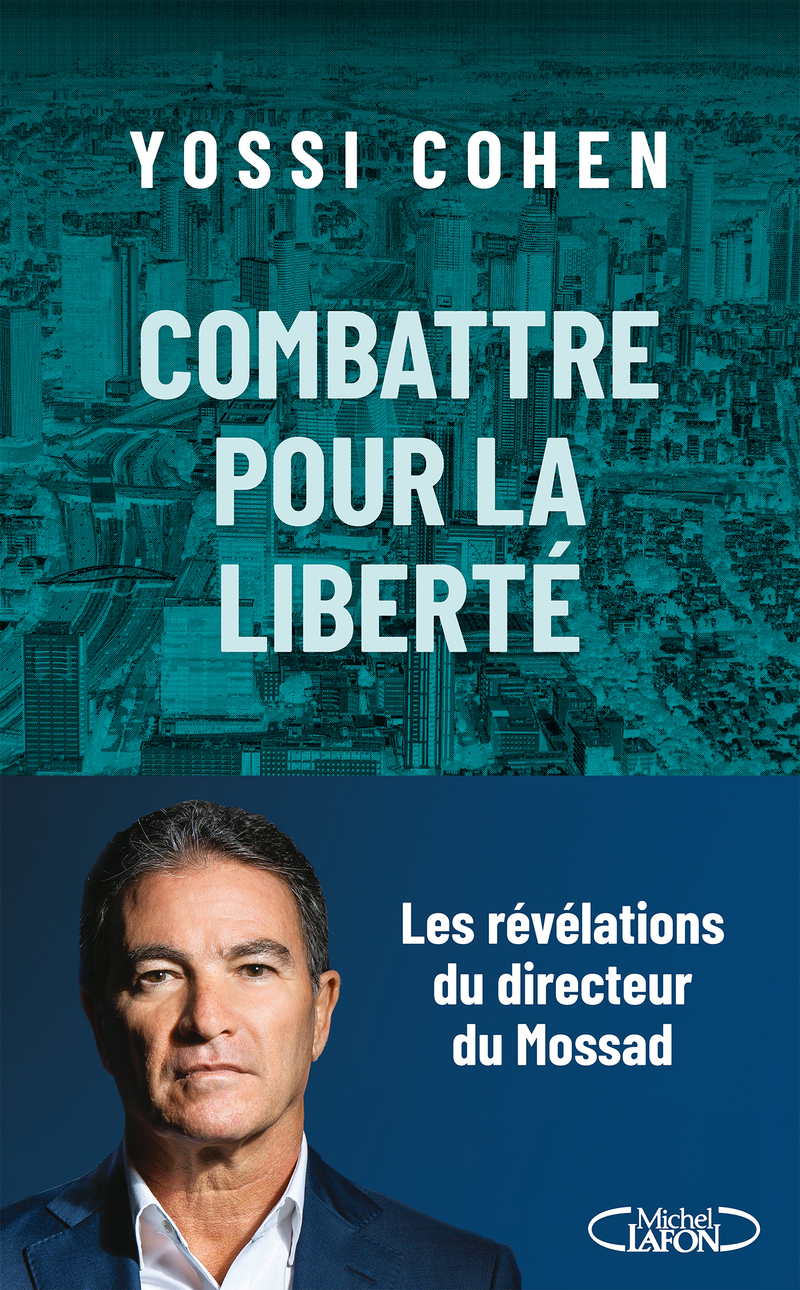 Combattre pour la liberté - Yossi Cohen - MICHEL LAFON