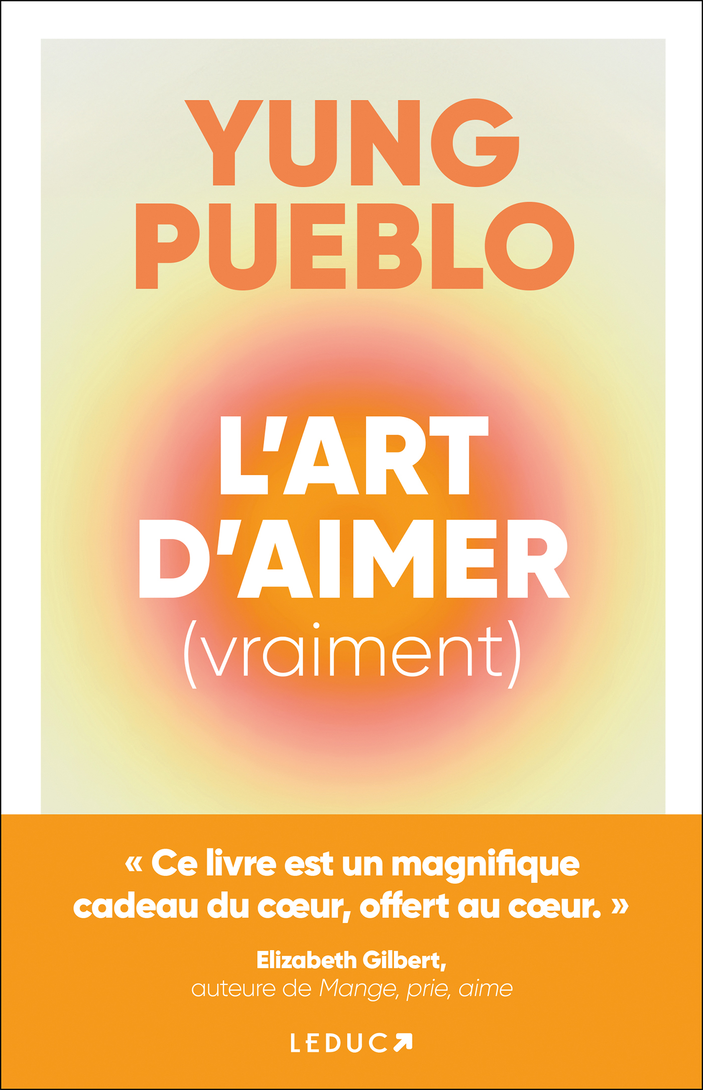 L’art d’aimer (vraiment) - Yung Pueblo - LEDUC
