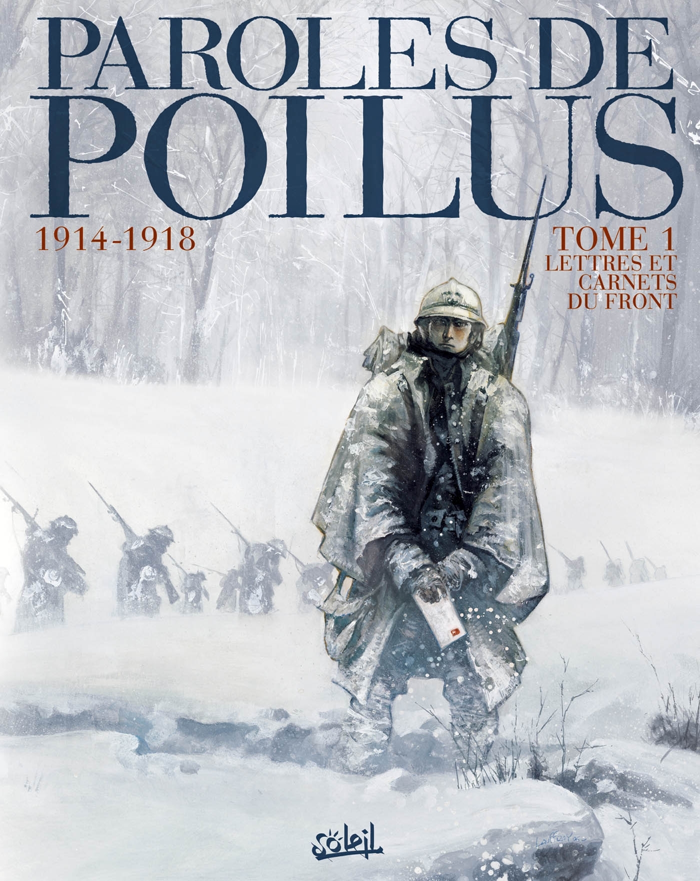 Paroles de Poilus 1914-1918 T01 - Jean-Pierre Guéno - SOLEIL