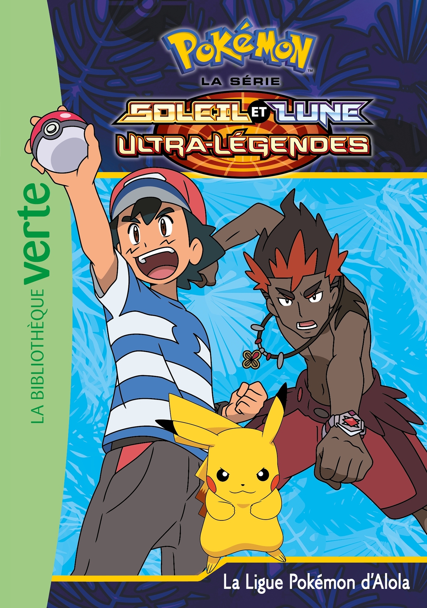 Pokémon Soleil et Lune 23 - La Ligue Pokémon d'Alola - ERICK ALEXANDERSON ROSAS - HACHETTE JEUN.
