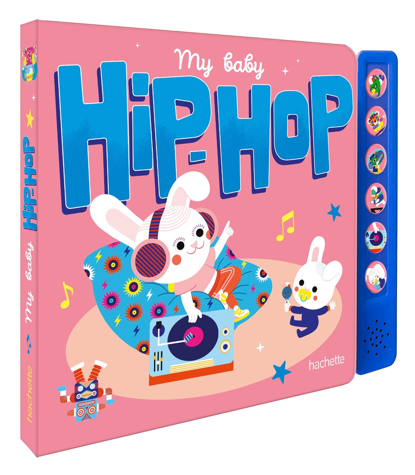 My Baby Hip-Hop - livre sonore avec module sonore et 6 boutons -  - HACHETTE ENFANT