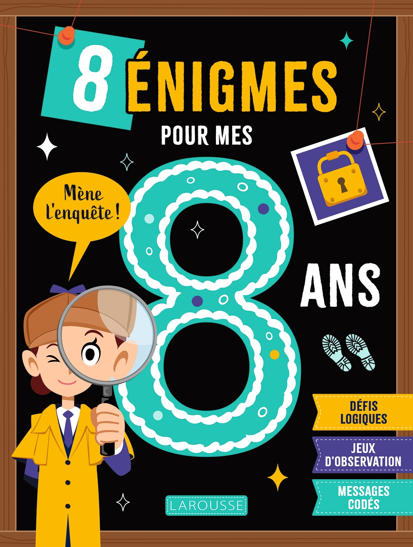 8 énigmes pour mes 8 ans - Anne Letoré - LAROUSSE