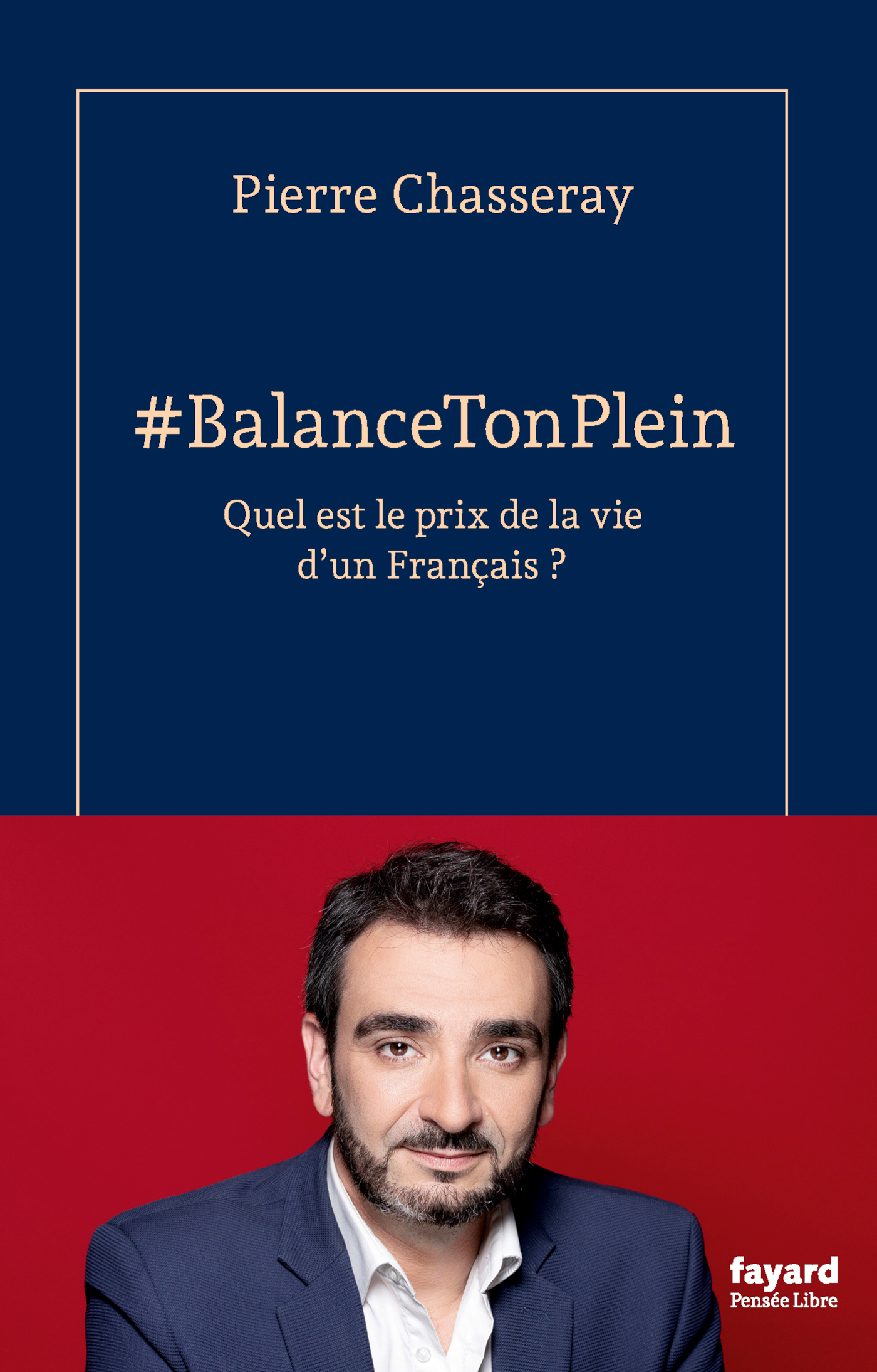 #BalanceTonPlein - Pierre Chasseray - FAYARD