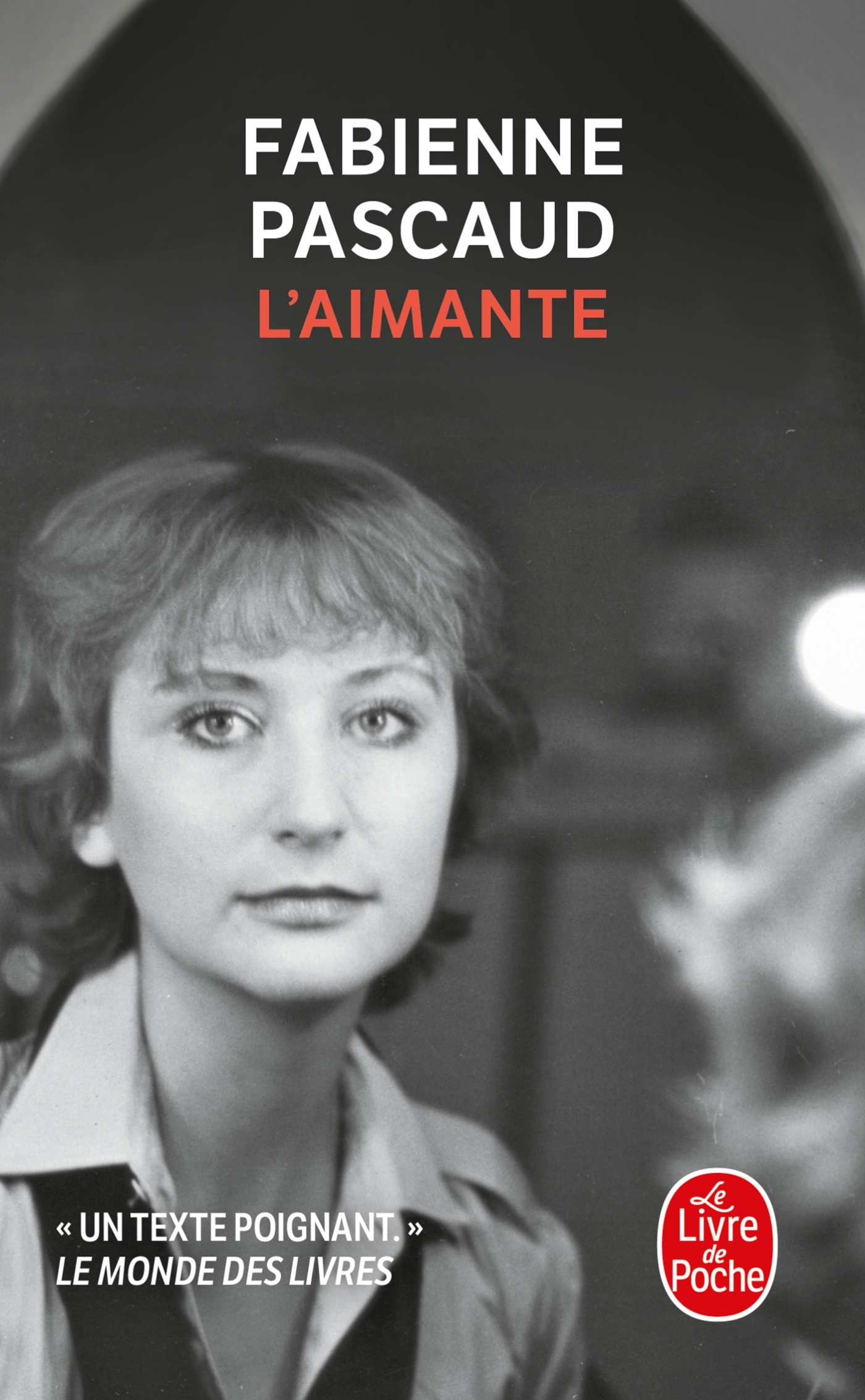 L'Aimante - Fabienne Pascaud - LGF