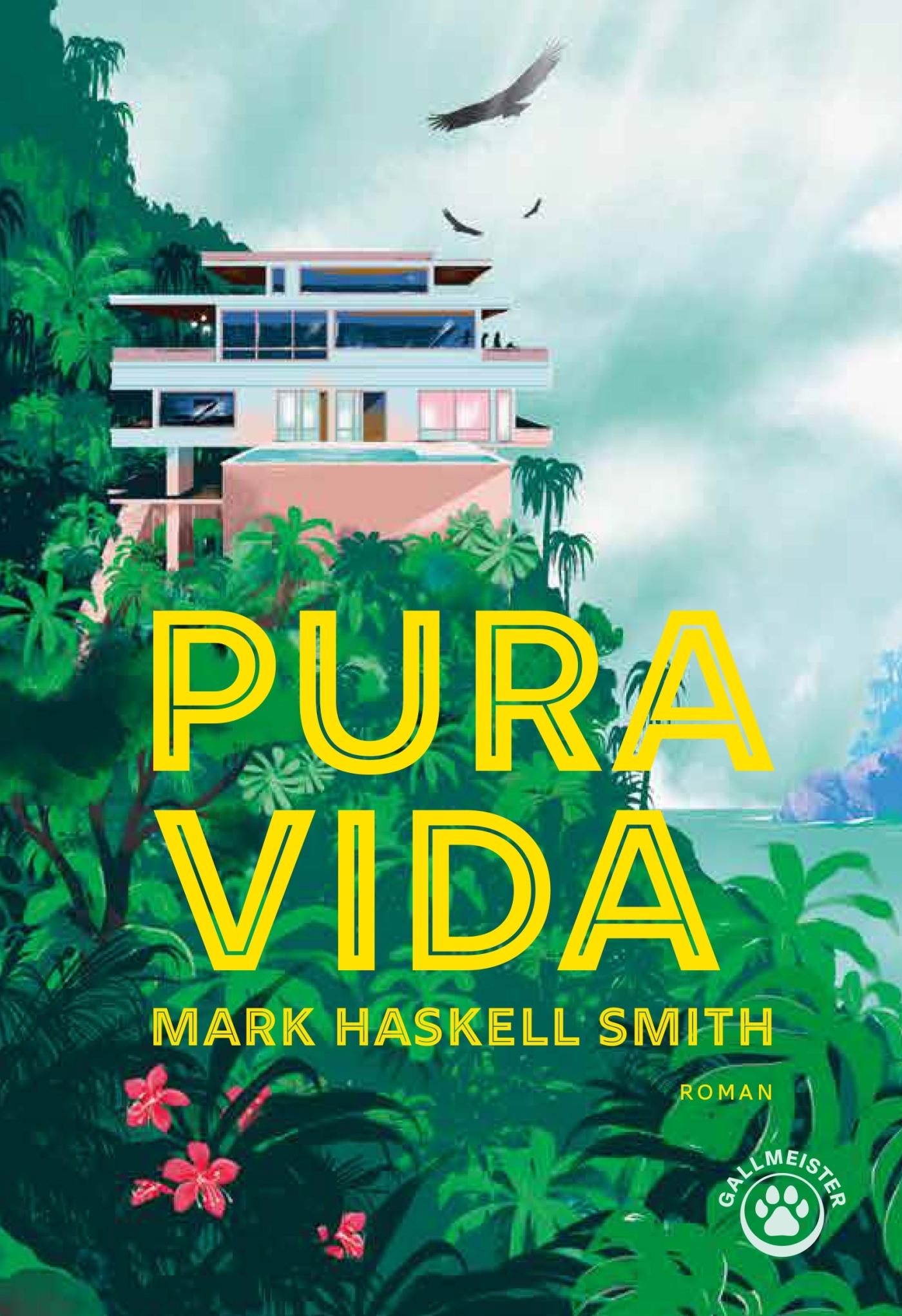 Pura Vida - MARK HASKELL SMITH - GALLMEISTER