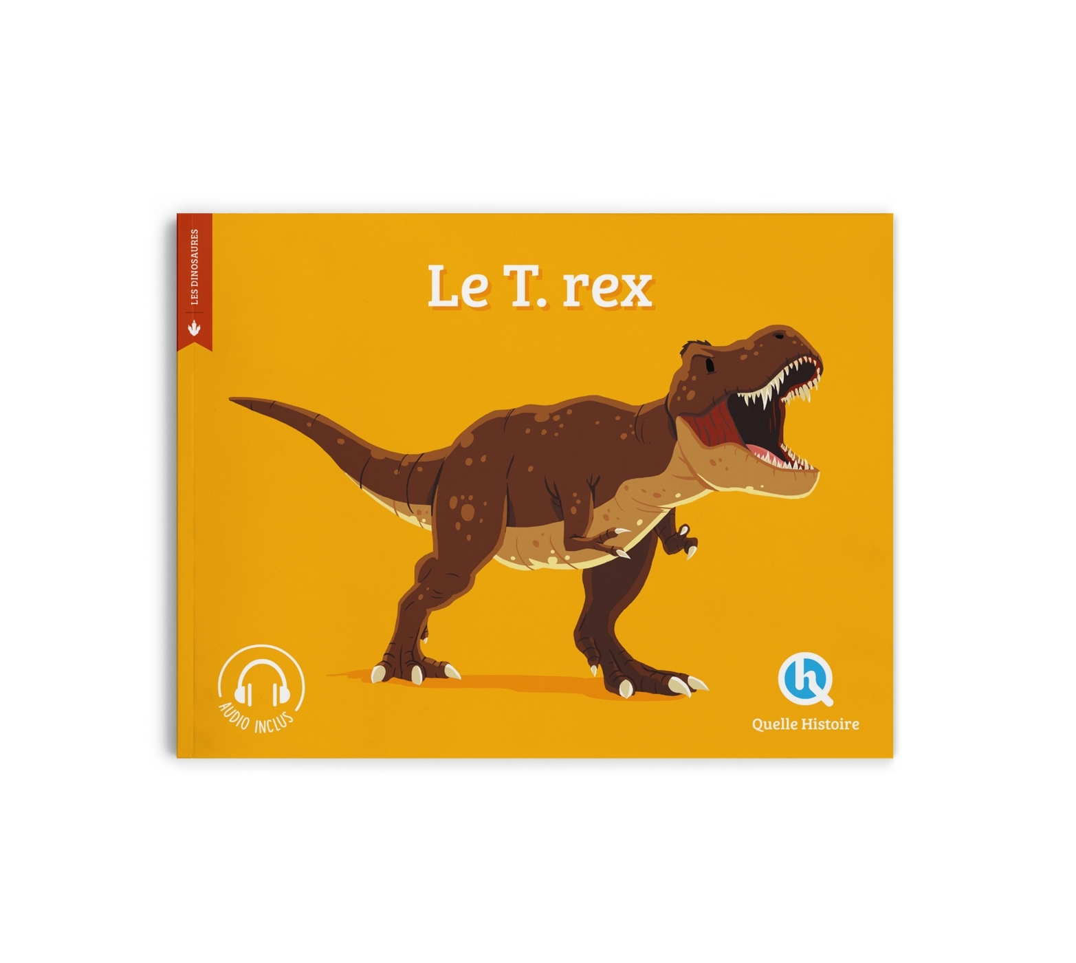 Le T. rex - Marine BREUIL-SALLES - QUELLE HISTOIRE