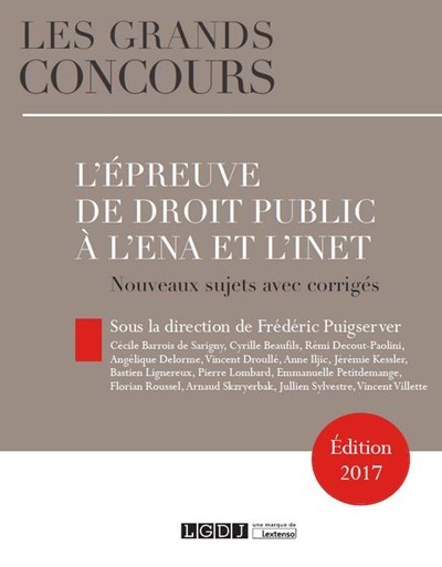 L'épreuve de droit public à l'INSP (ex ENA) et à l'INET - Frédéric Puigserver - LGDJ