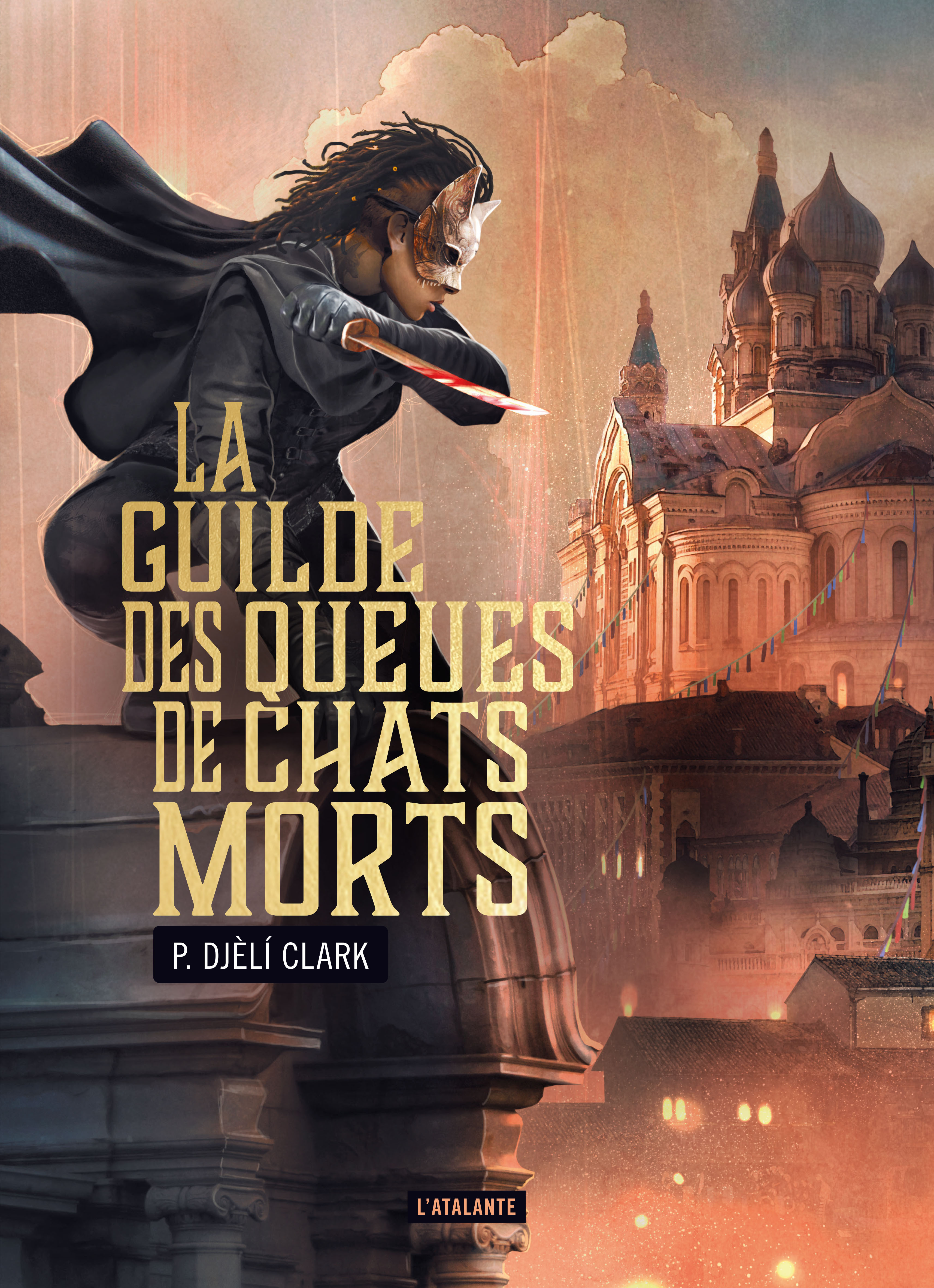 La guilde des Queues de chats morts - Djèlí P. Clark - ATALANTE