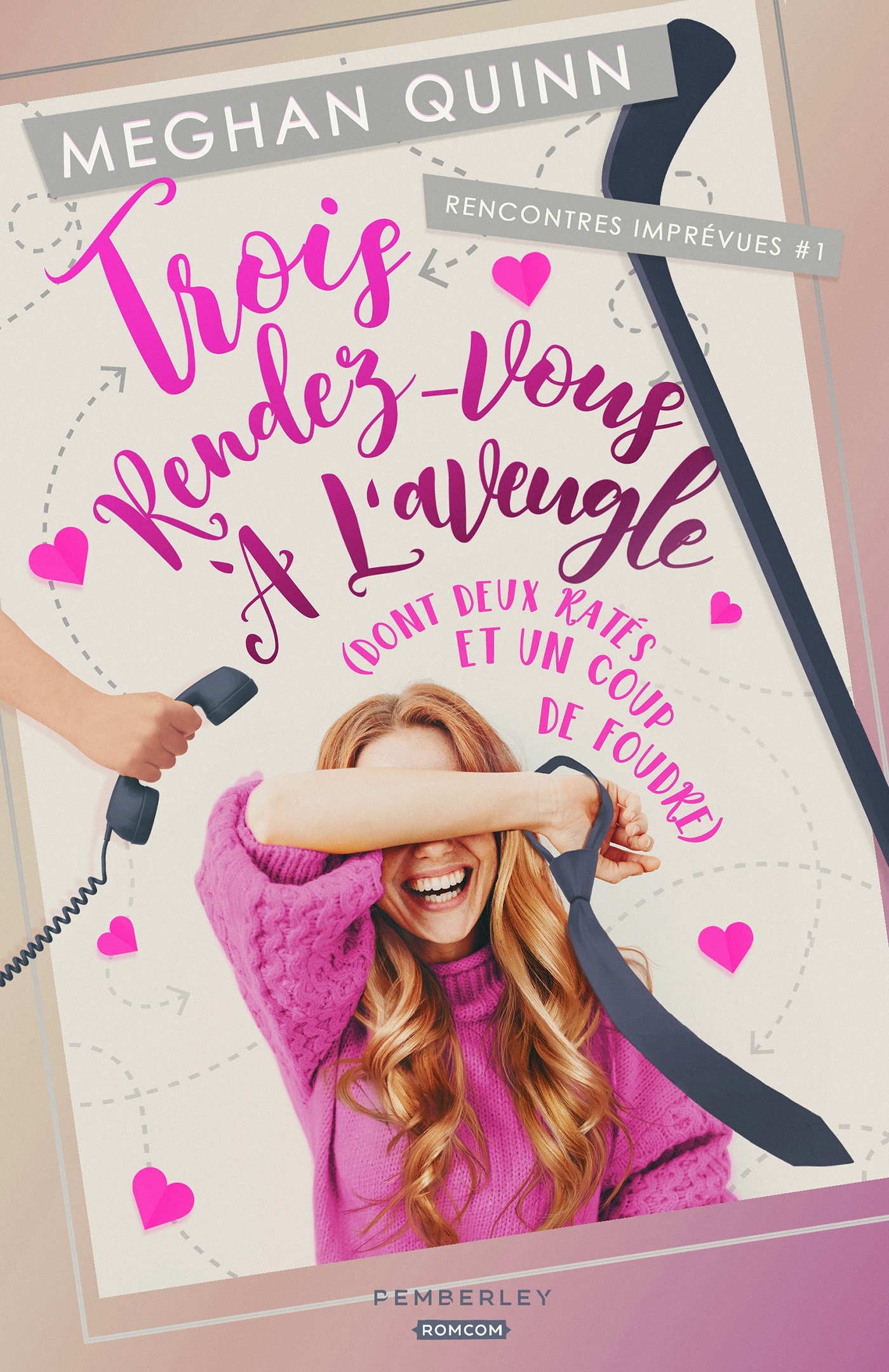 Trois rendez-vous à l'aveugle - Meghan Quinn - PEMBERLEY