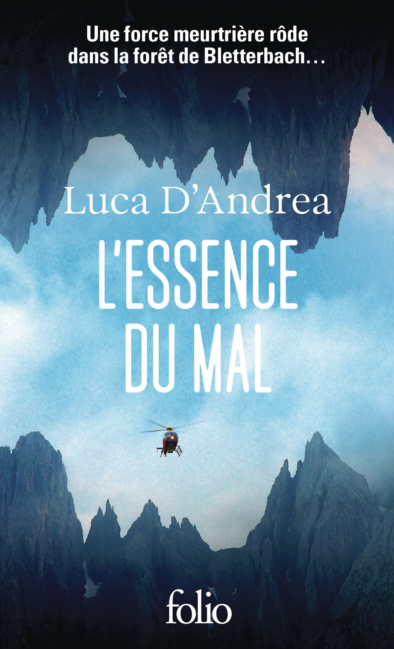 L'essence du mal -  LUCA D'ANDREA, Luca D'Andrea - FOLIO