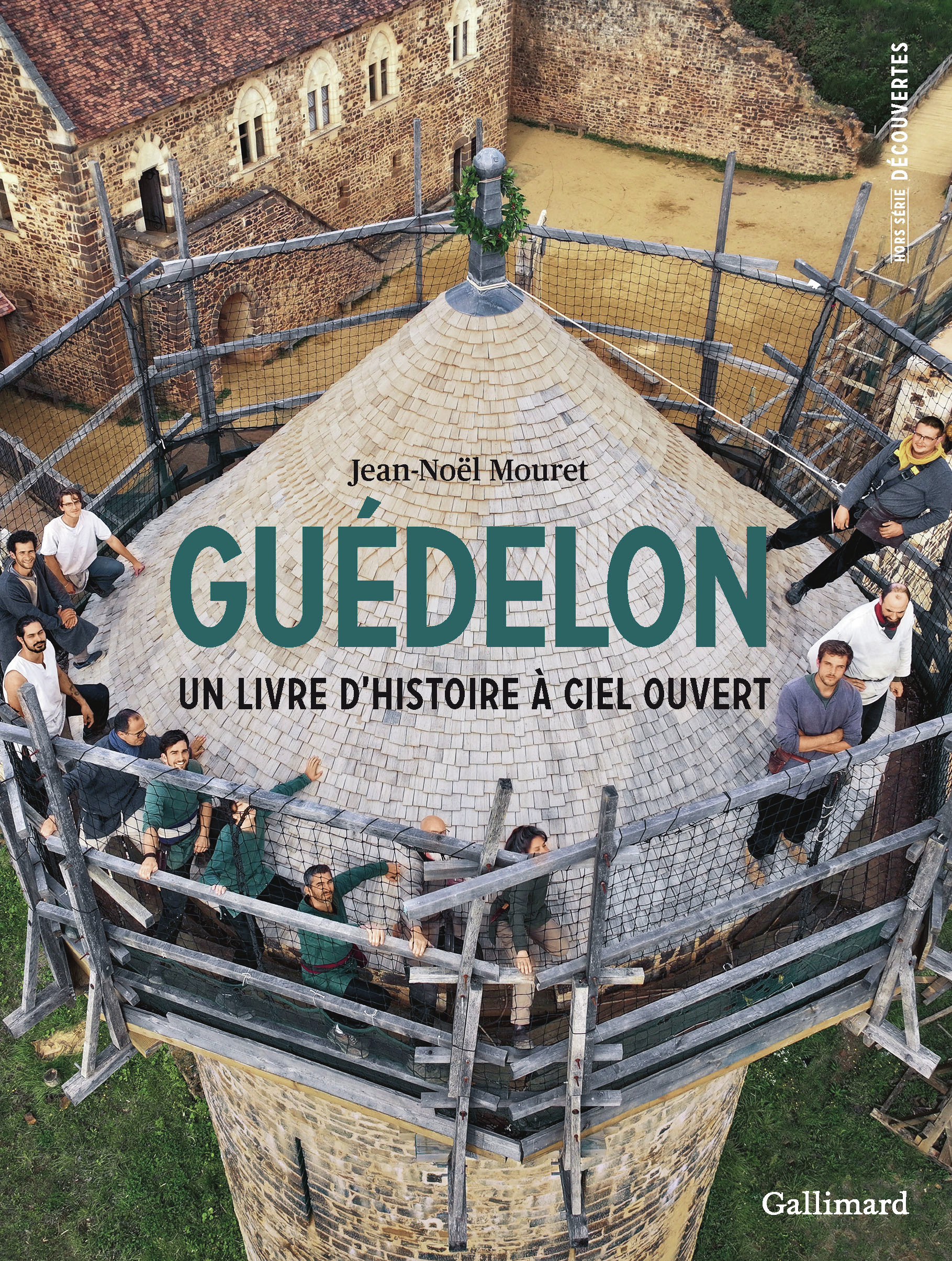 Guédelon -  JEAN-NOEL MOURET, Jean-Noël Mouret - GALLIMARD