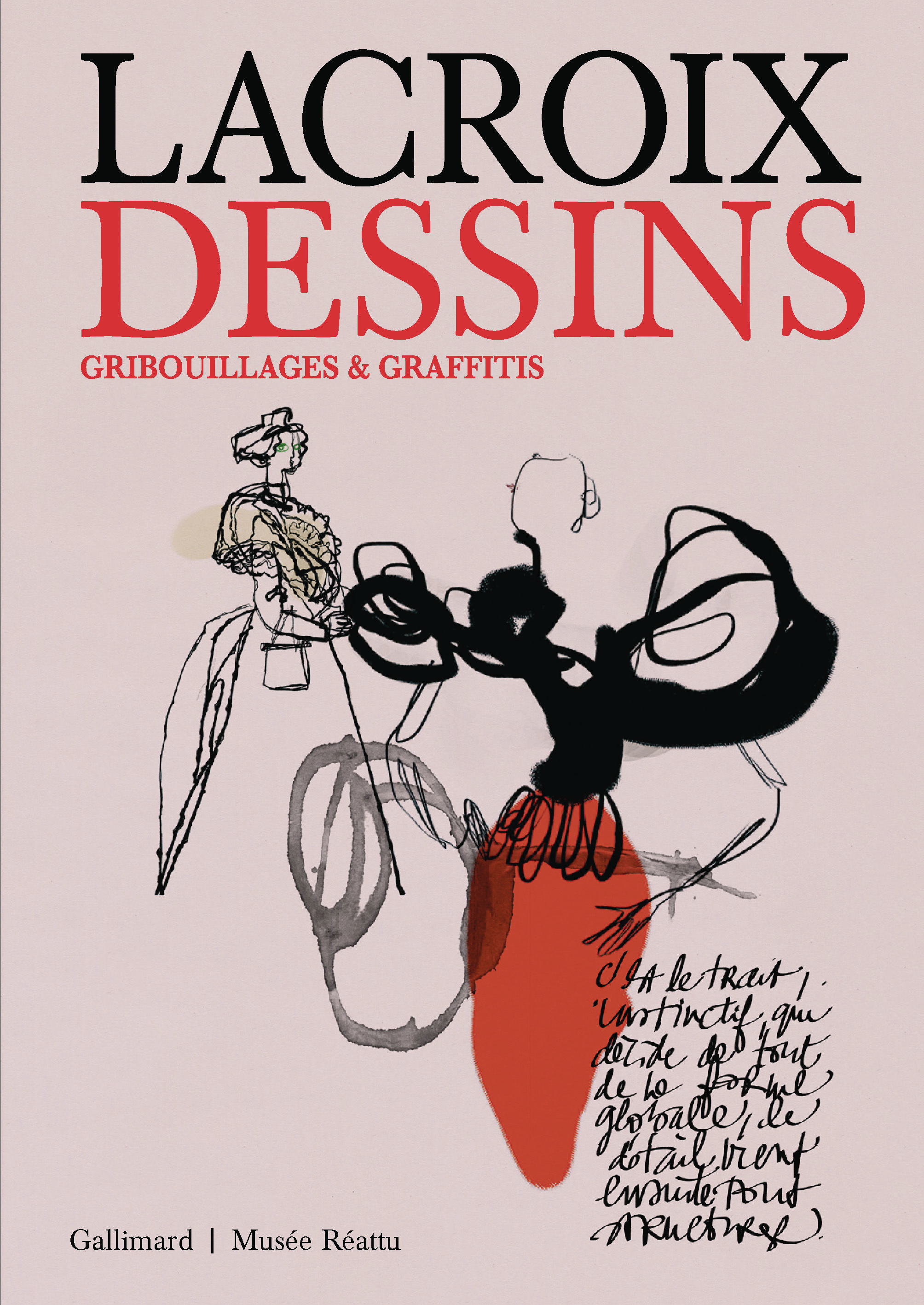 Christian Lacroix. Dessins, gribouillages et graffitis -  Collectifs - GALLIMARD