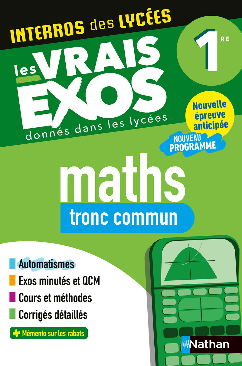 Interros des Lycées Maths 1re Tronc commun - Anne Crouzier, Danièle Eynard, Stéphane Pasquet, Nathalie Defloraine - NATHAN