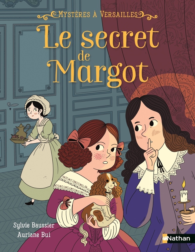 Mystère à Versailles Le secret de Margot - Sylvie Baussier - NATHAN