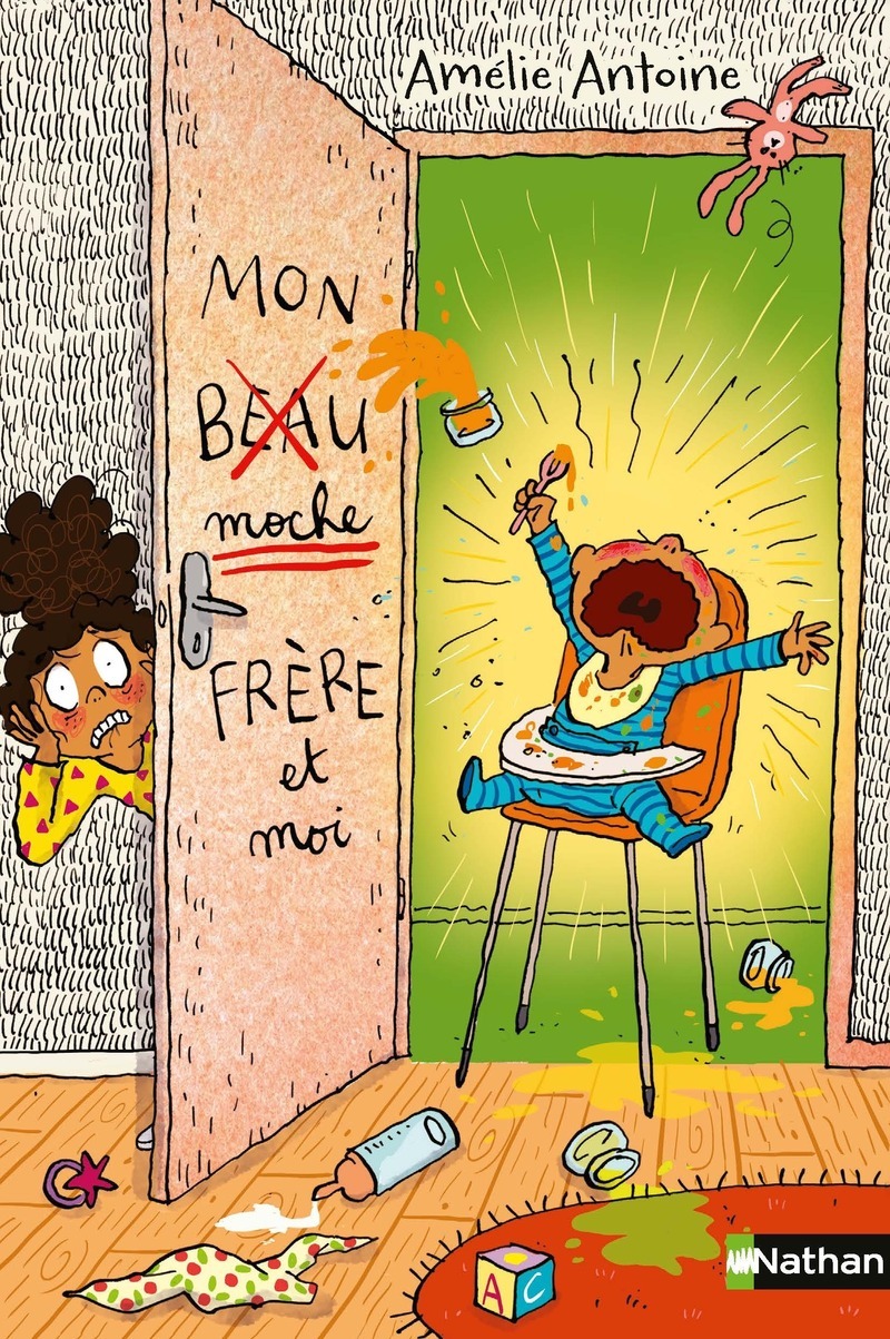 Mon moche frère et moi - Amélie Antoine - NATHAN