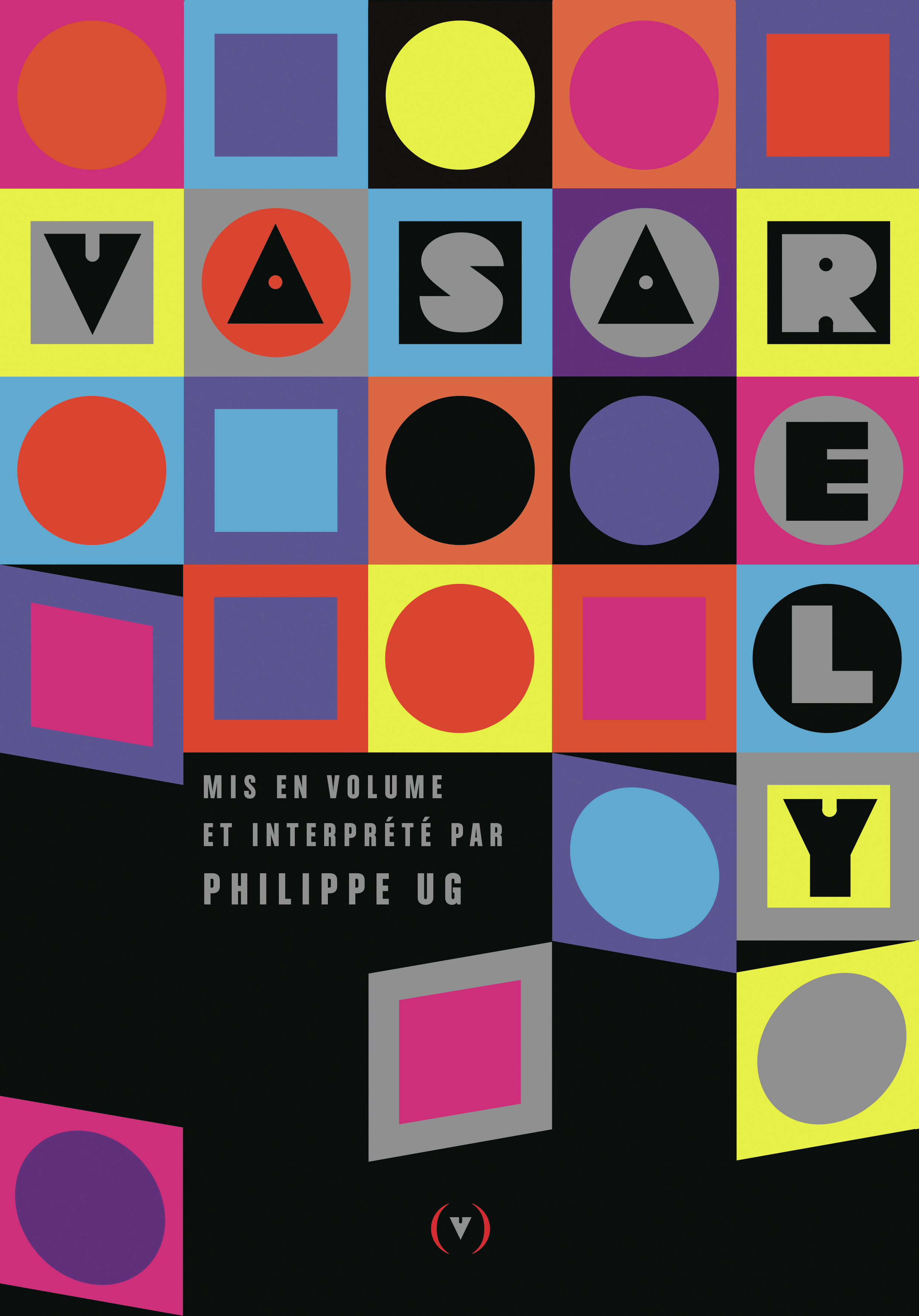 Vasarely mis en volume et interprété par Philippe UG -  PHILIPPE UG, Philippe UG - GRANDES PERSONN