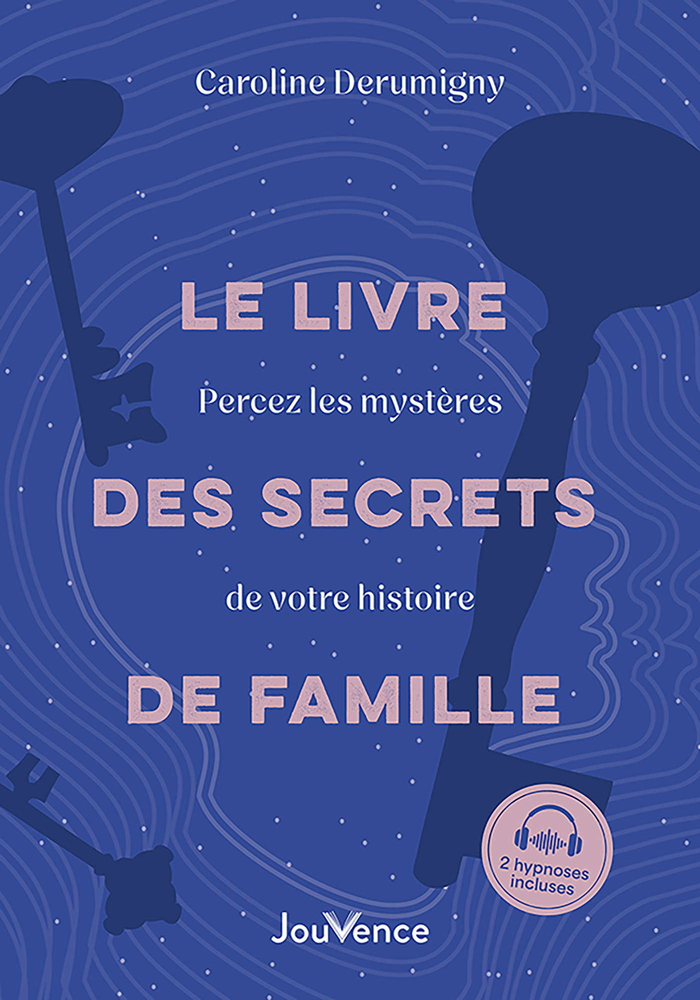 Le Livre des secrets de famille - Caroline Derumigny - JOUVENCE