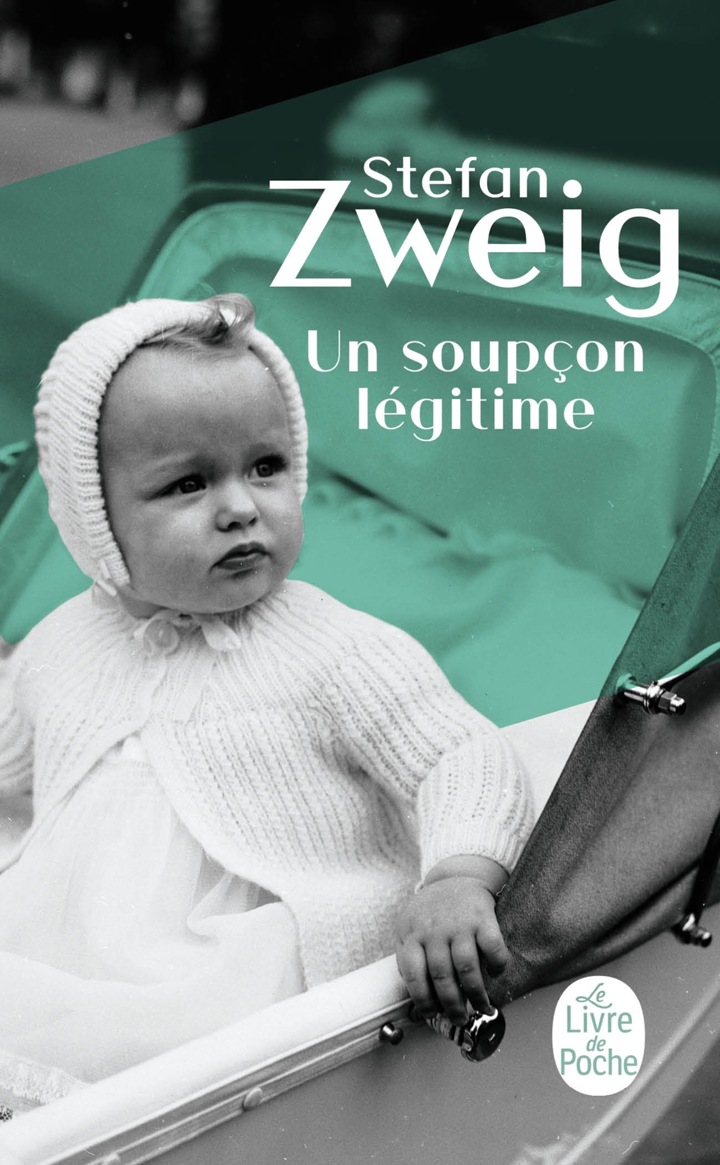 Un soupçon légitime - Stefan Zweig - LGF