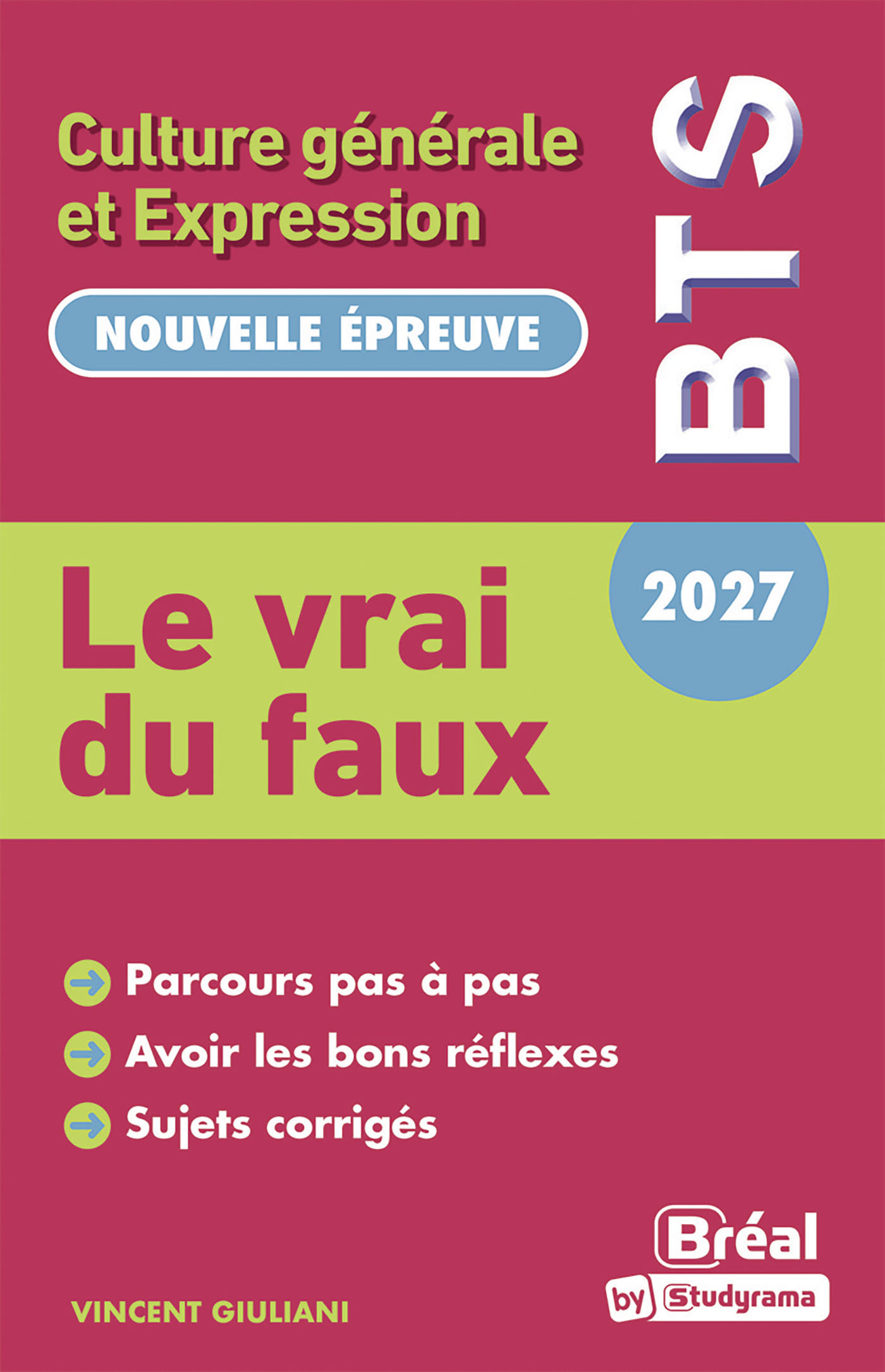 Le vrai du faux - Thème de Culture Générale et Expression BTS 2027 - VINCENT GIULIANI - BREAL