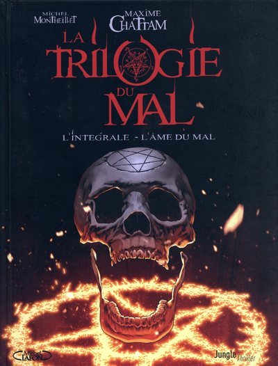 La trilogie du mal - L'intégrale - L'âme du mal - Michel Montheillet, Maxime Chattam - JUNGLE