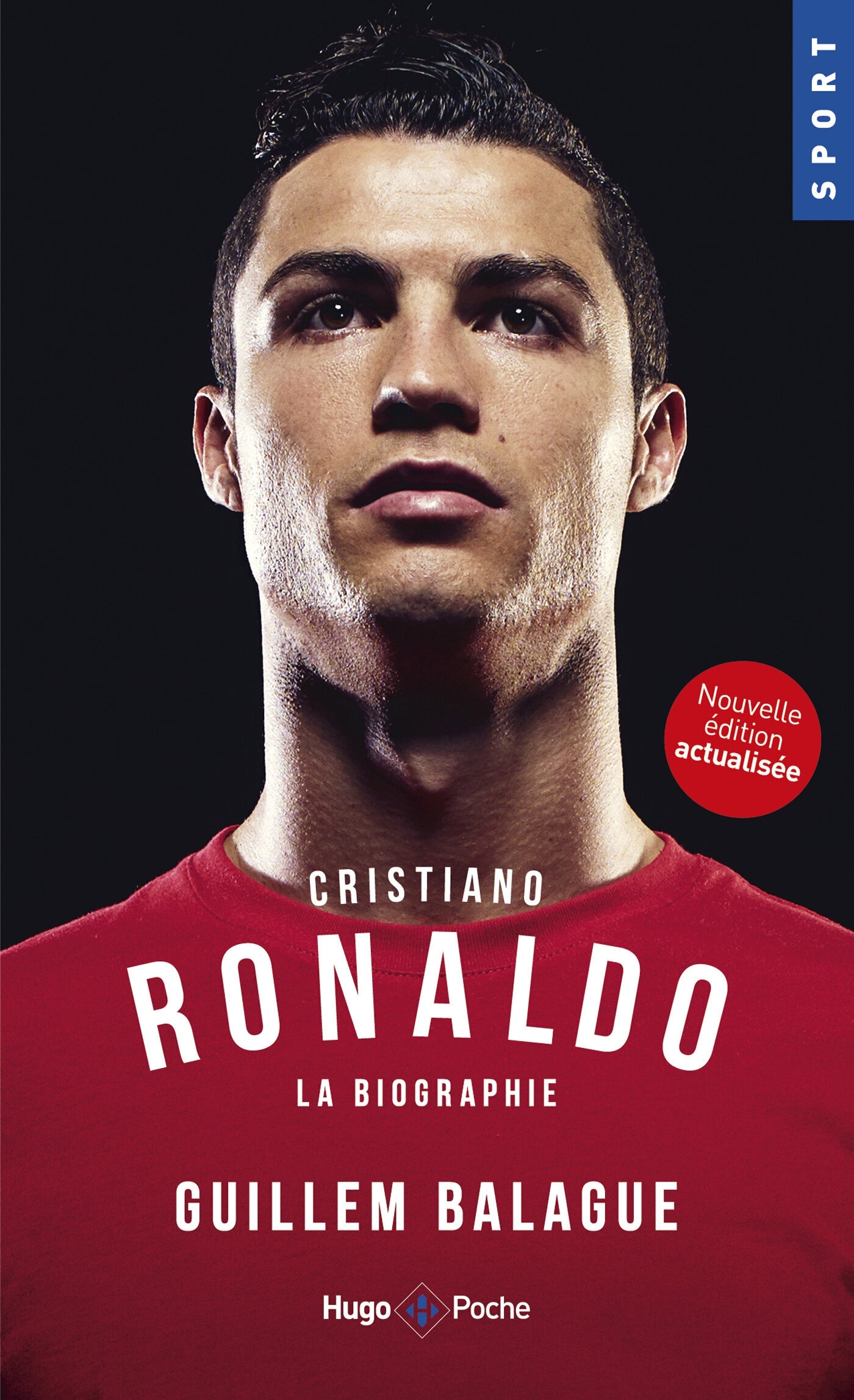 Cristiano Ronaldo La biographie - Guillem Balague - HUGO POCHE