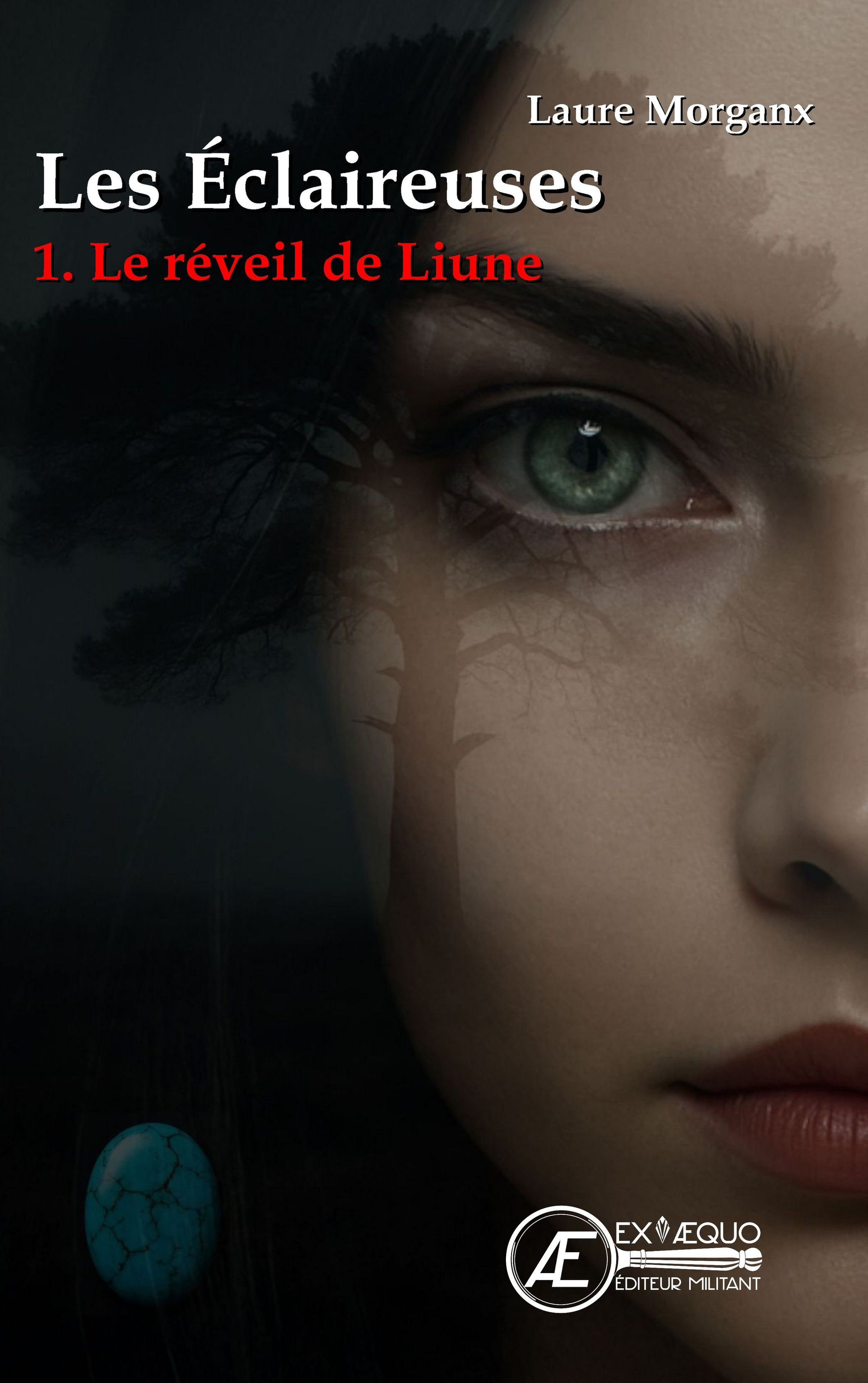 Les éclaireuses - thriller fantastique -  LAURE MORGANX, Laure Morganx - EX AEQUO