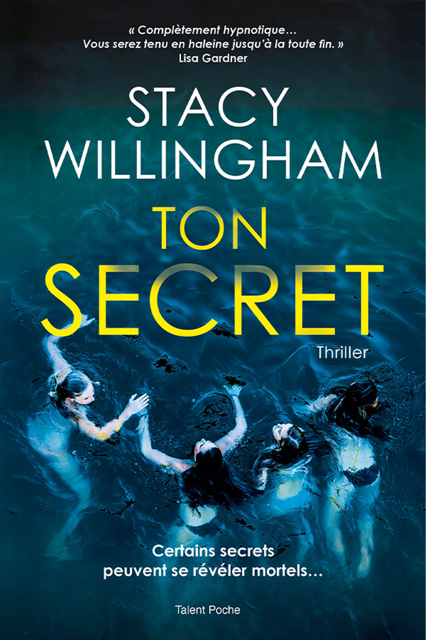 Ton secret - Thriller psychologique -  Stacy Willingham, Stacy Willingham - TALENT POCHE