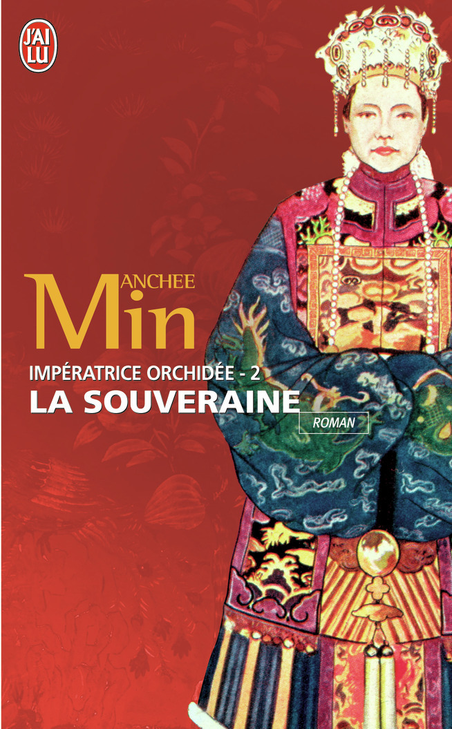 La Souveraine - Anchee Min - J'AI LU