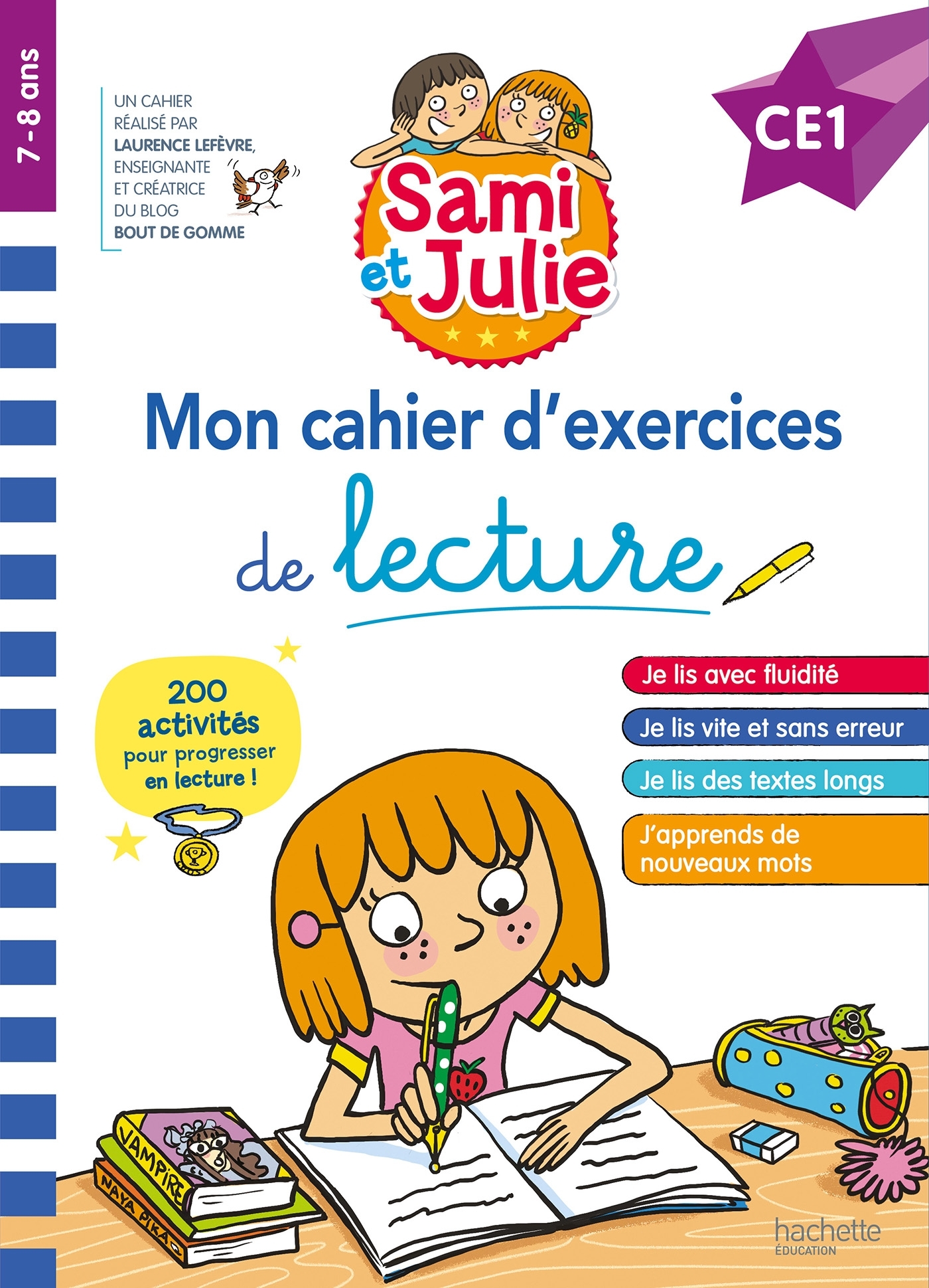 Sami et Julie CE1 - Mon cahier d'exercices de lecture - Laurence Lefèvre - HACHETTE EDUC