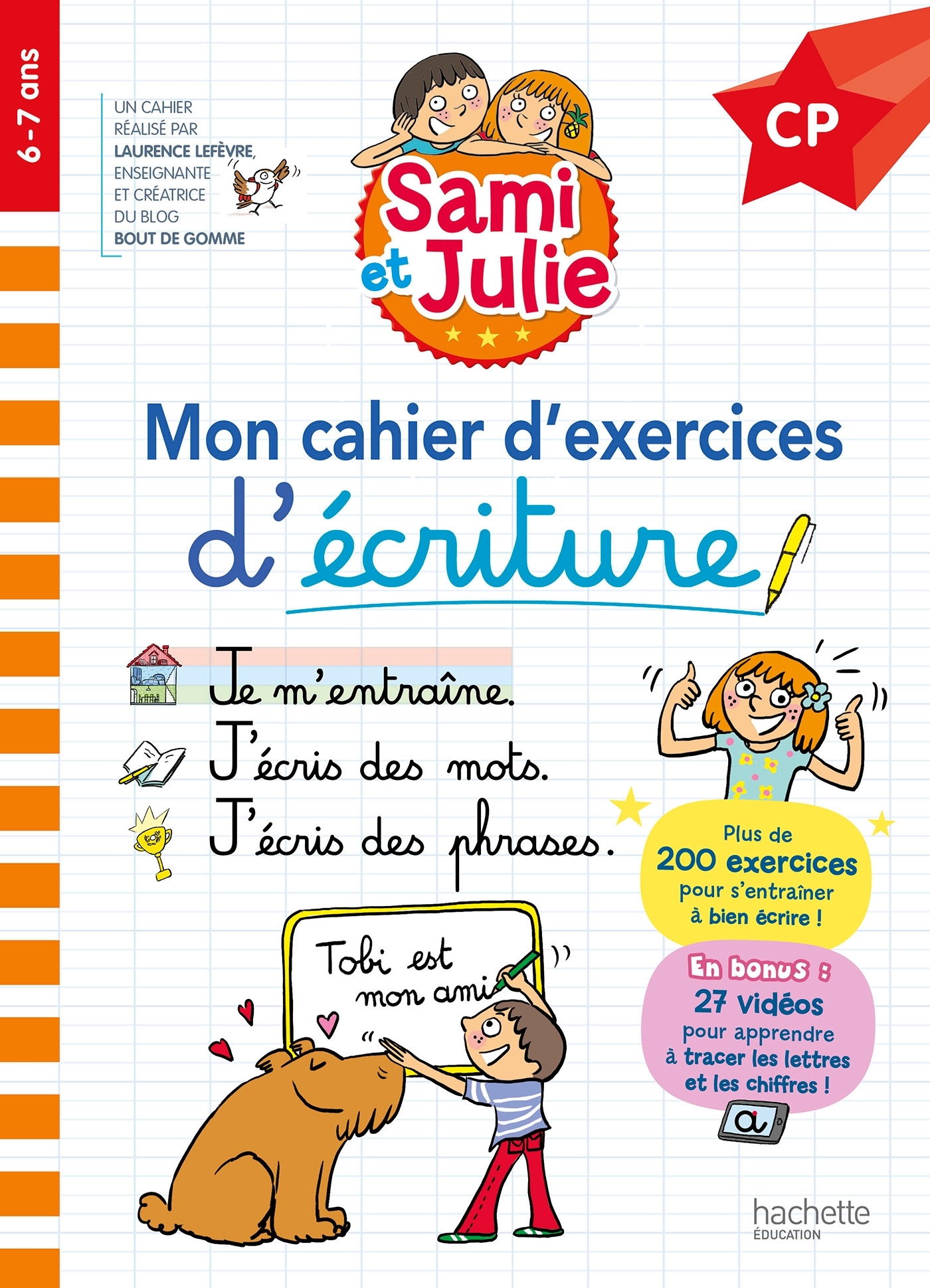Sami et Julie CP - Mon cahier d'exercices d'écriture - Laurence Lefèvre - HACHETTE EDUC