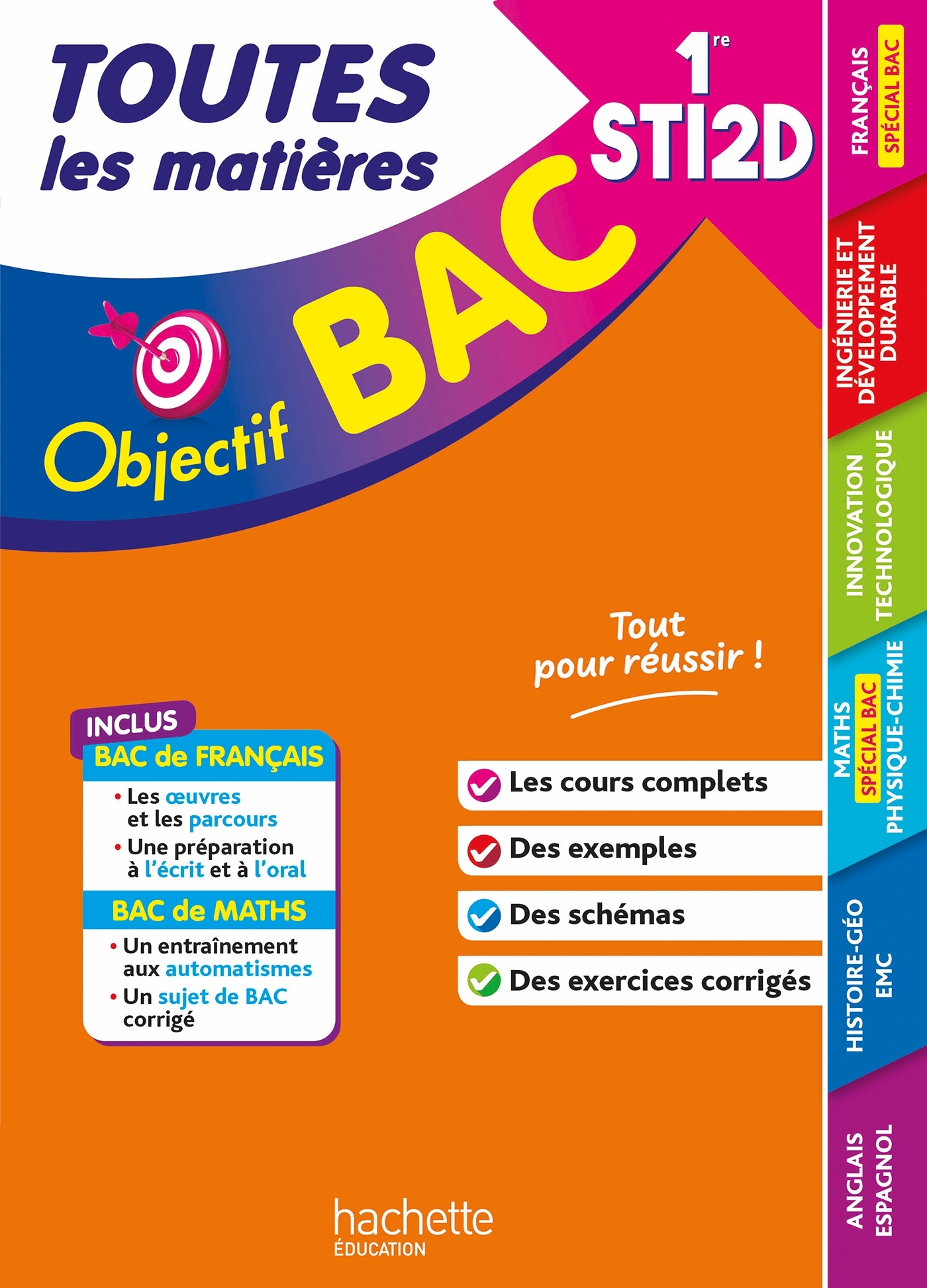 Objectif BAC  - 1re STI2D Toutes les matières - Catherine Duffau, Sahed Yahi, Bernard Blanc, Denise Blanc, Fabrice Frattini, Sébastien Dessaint, Alain Prost, Caroline Garnier, Oscar Torres Vera, Fethi Benguella, Bruno Cirefice, Moez Masmoudi, Luc Nadalon,
