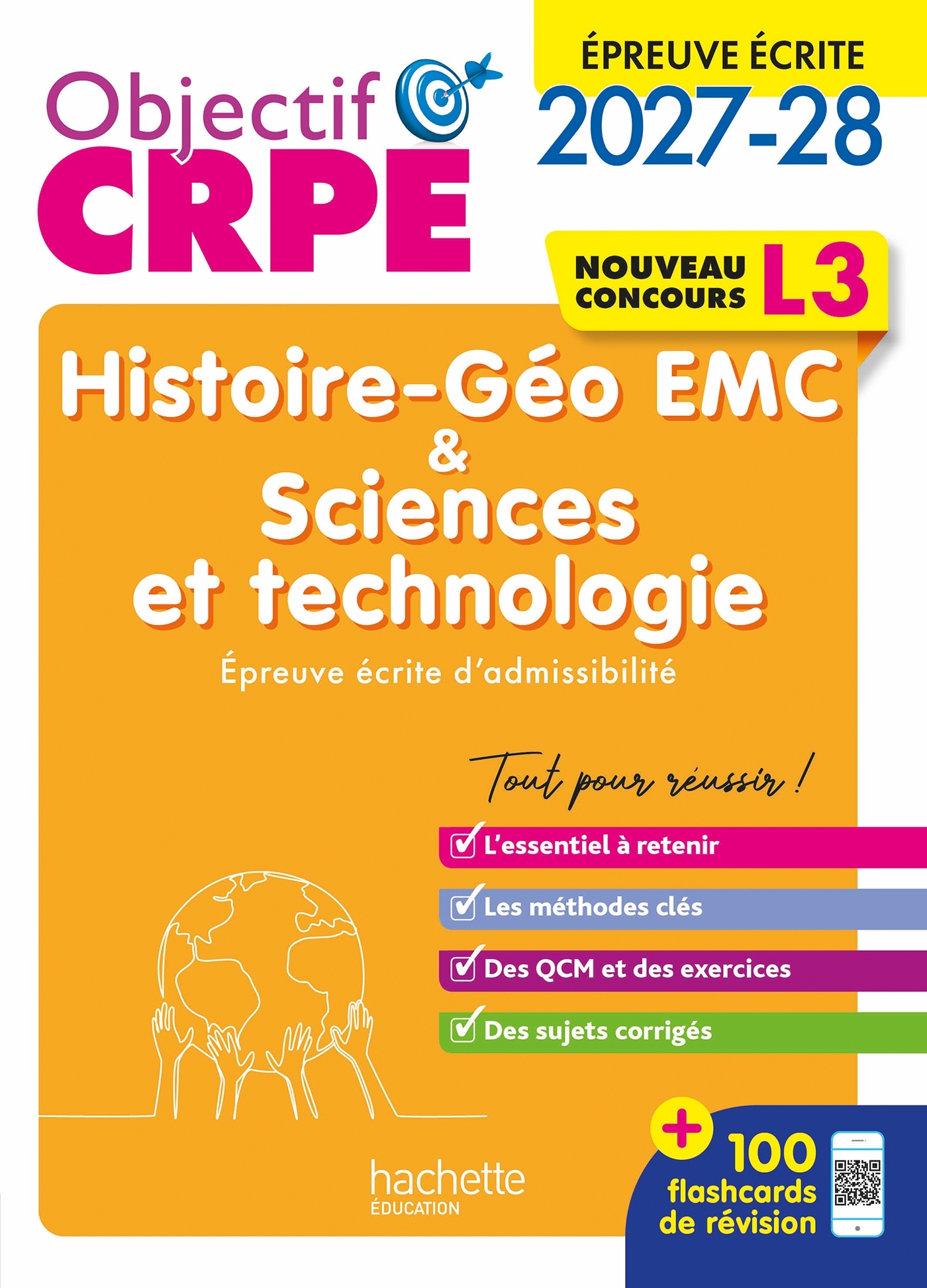 Objectif CRPE 2027-2028 - Histoire Géographie EMC, Sciences et technologie - Épreuve écrite - L3 -  , Laurent Bonnet, Julien Cuminetto, Soria Hamdani-Bennour, Yvonne Orsini, Philippe Savina - HACHETTE EDUC