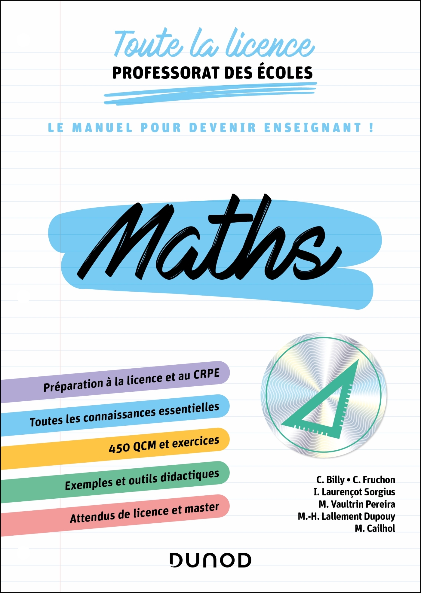 Toute la licence Professorat des écoles - Mathématiques - Jean-François Bergeaut, Isabelle Laurençot-Sorgius, Christophe Billy, Cédric Fruchon - DUNOD