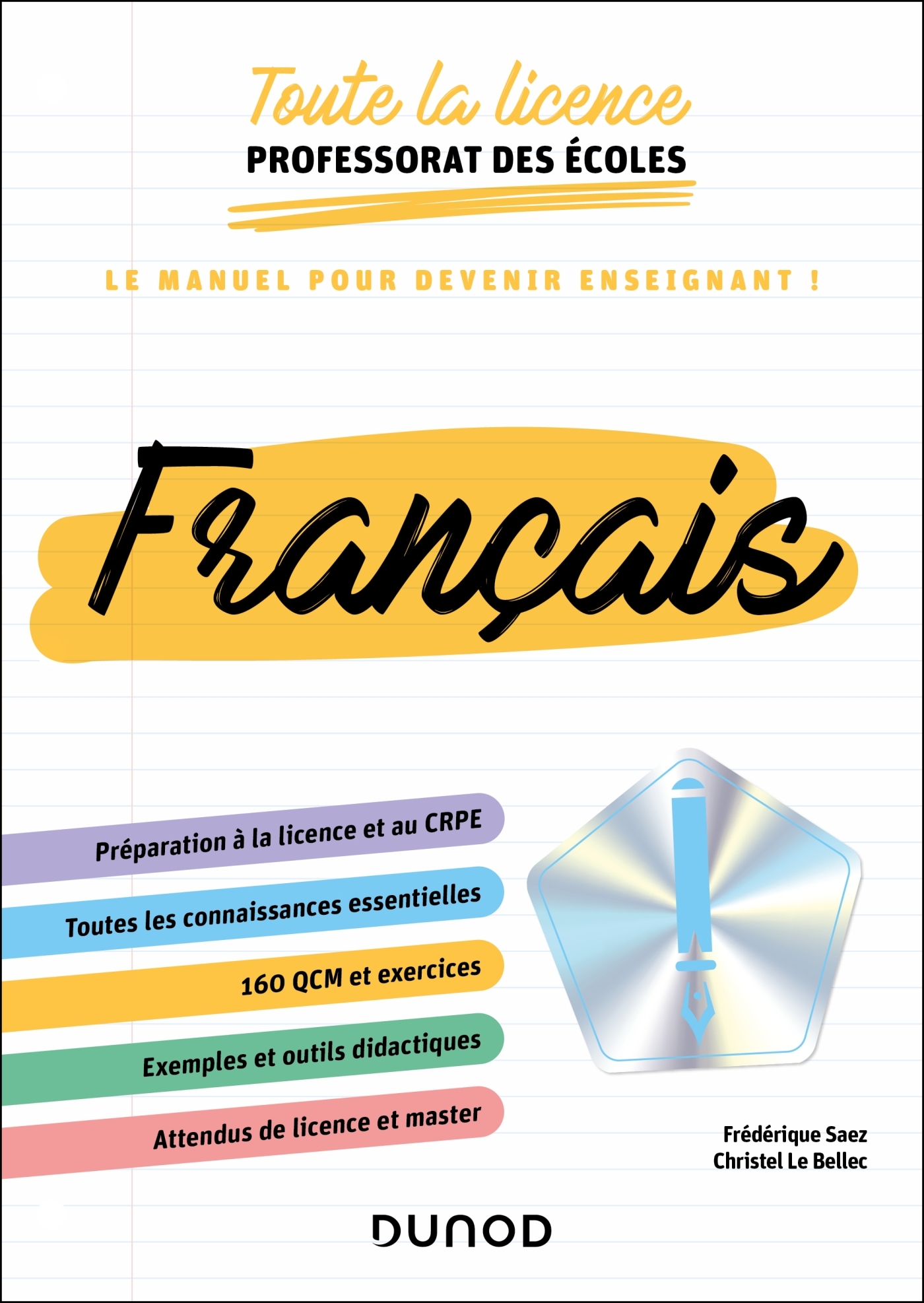Toute la licence Professorat des écoles - Français - Frédérique Saez, Christel Le Bellec - DUNOD