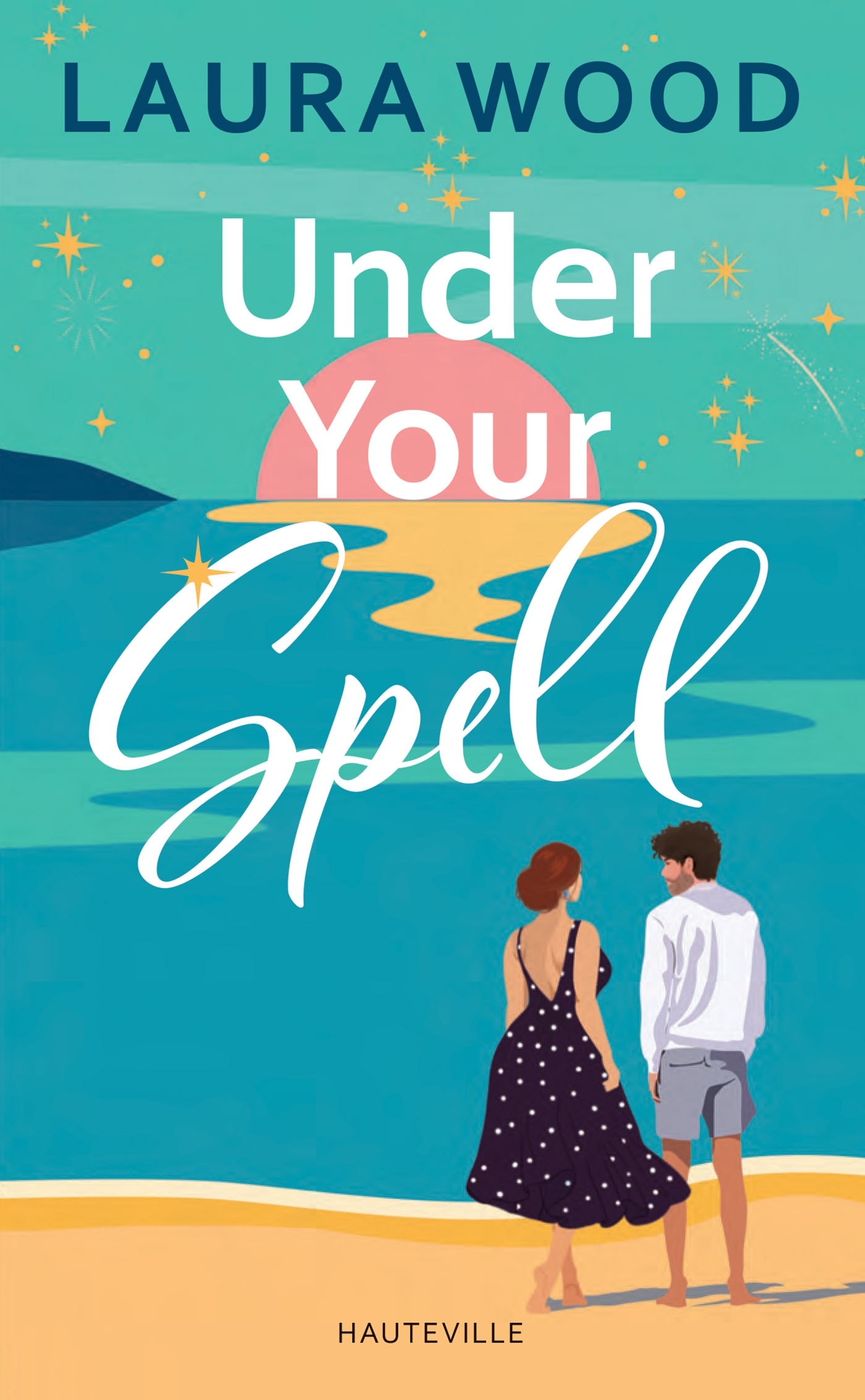 Under Your Spell - Laura Wood - HAUTEVILLE