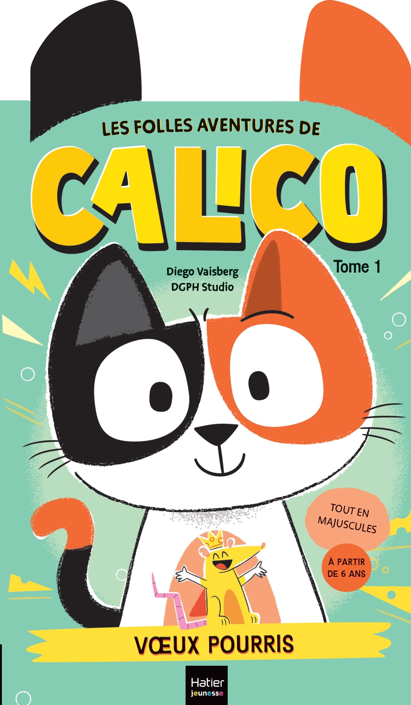 Les folles aventures de Calico -  Voeux pourris - Diego VAISBERG - HATIER JEUNESSE